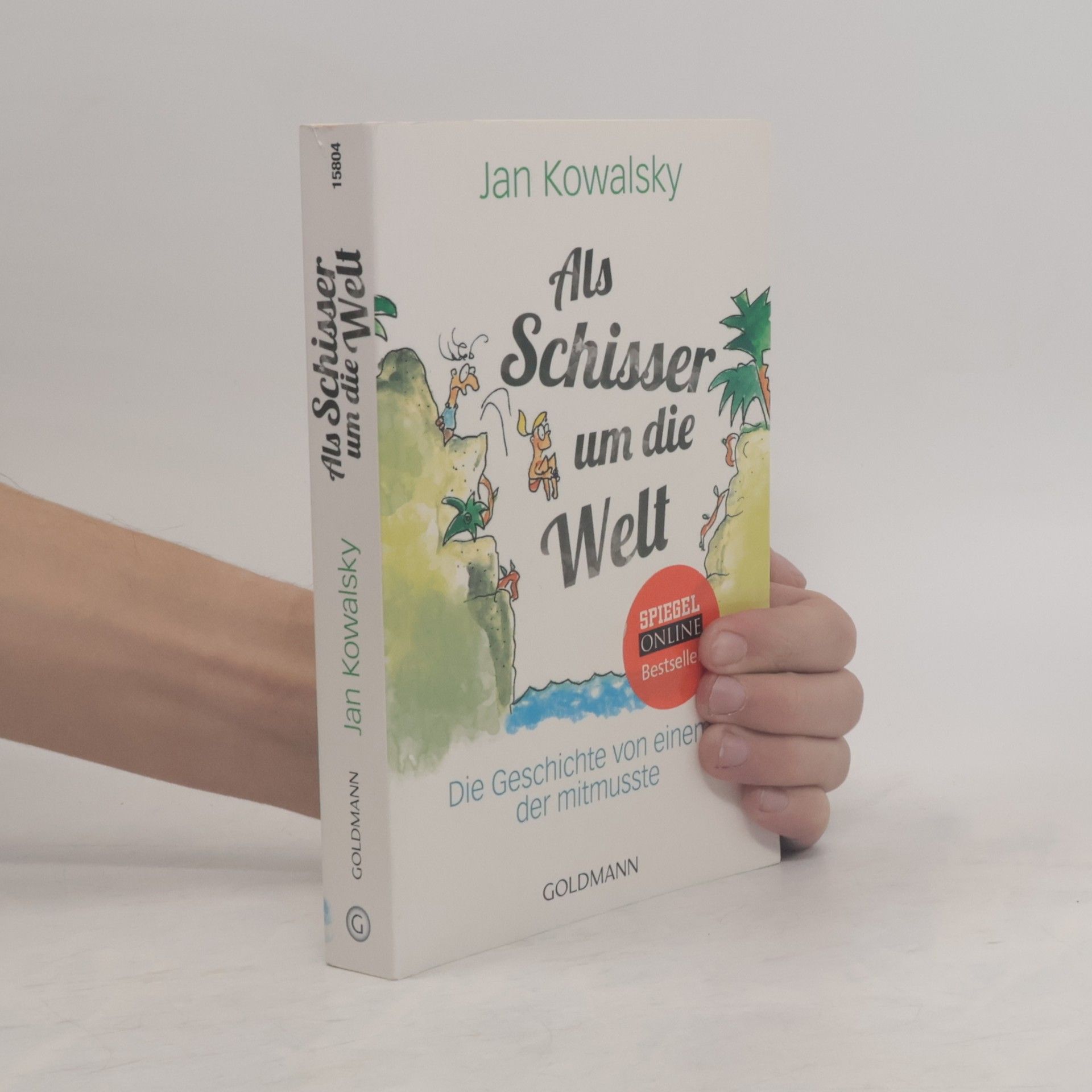 Jan Kowalsky Als Schisser um die Welt