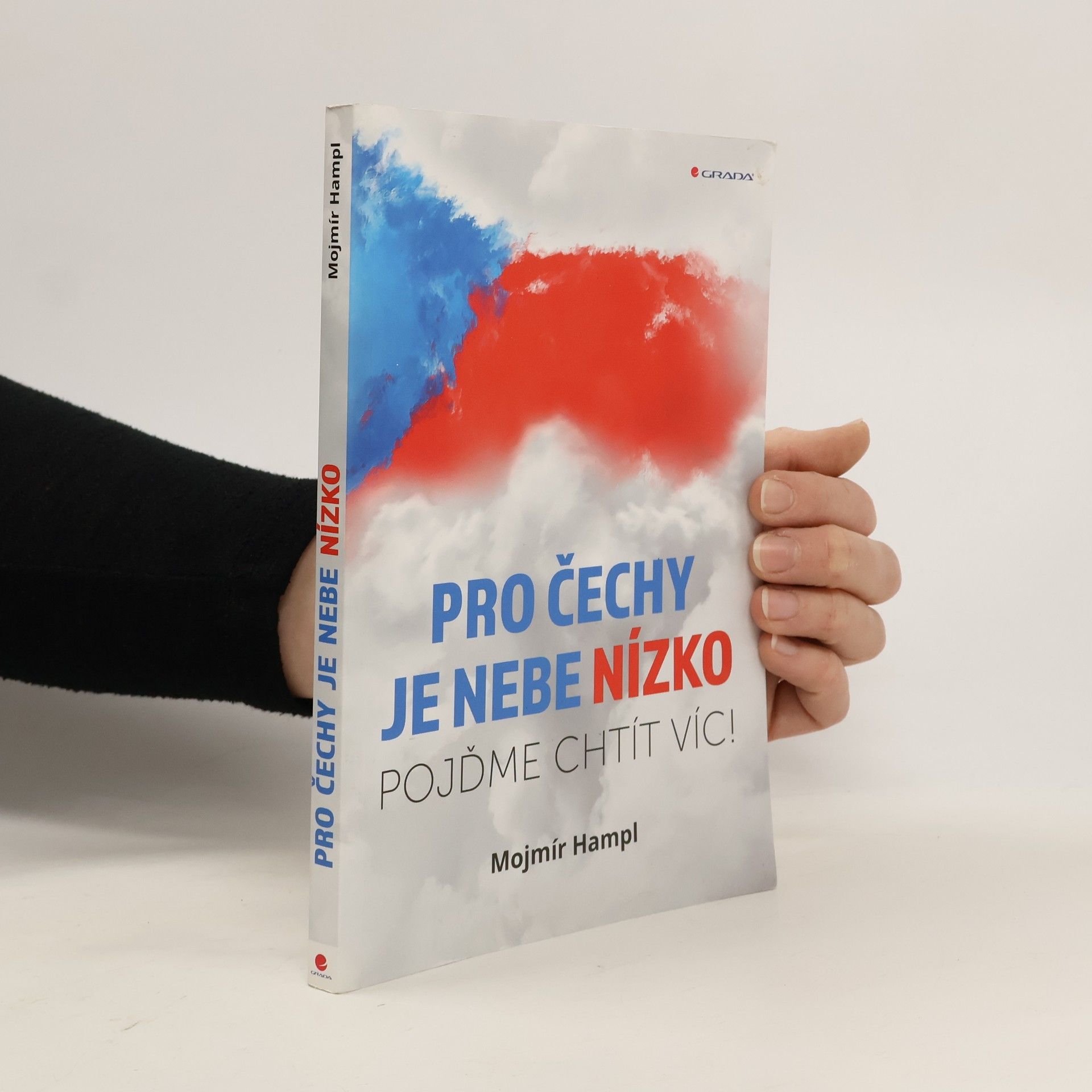 Mojmír Hampl Pro Čechy je nebe nízko: Pojďme chtít víc!