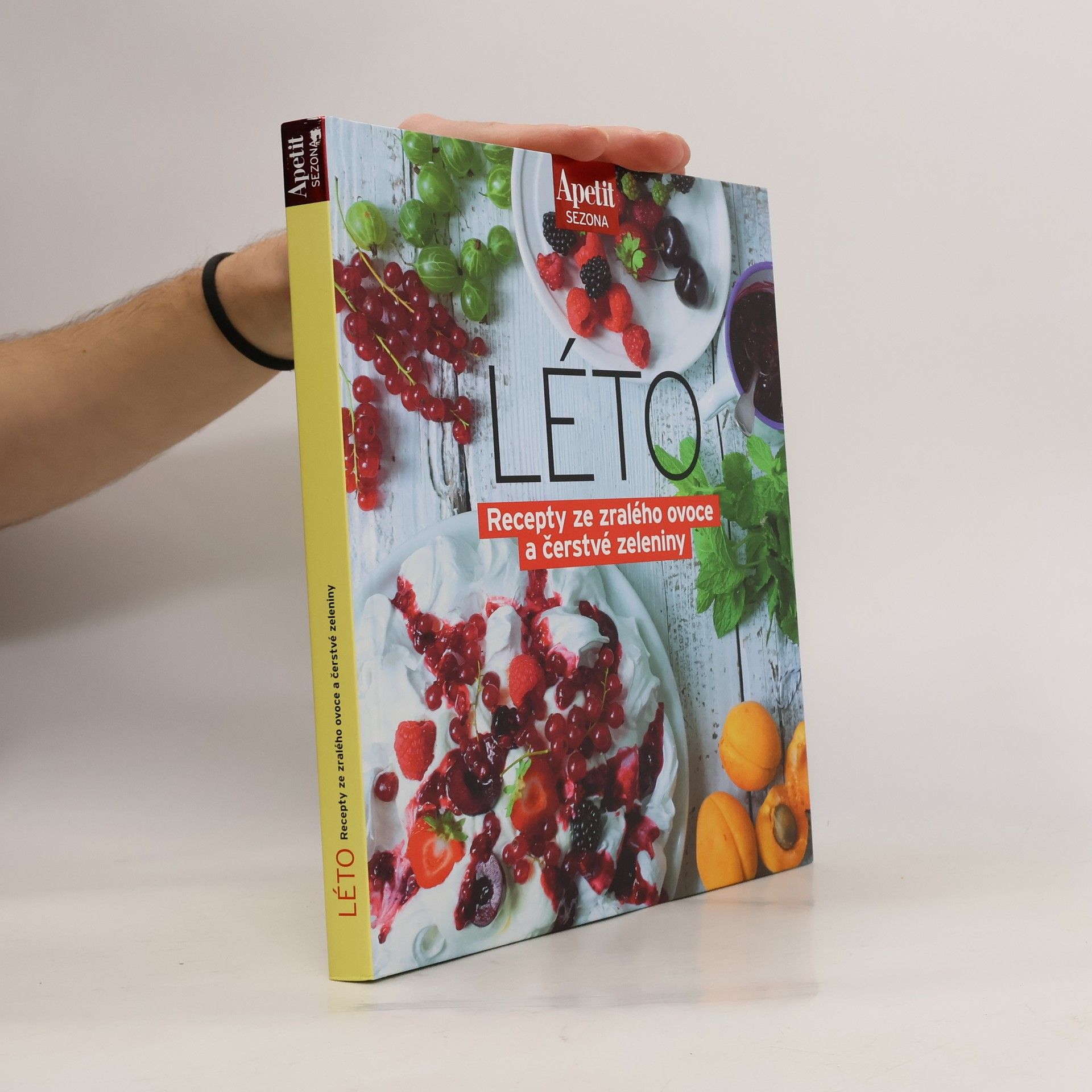 Collectif d'auteurs Léto: Recepty ze zralého ovoce a čerstvé zeleniny