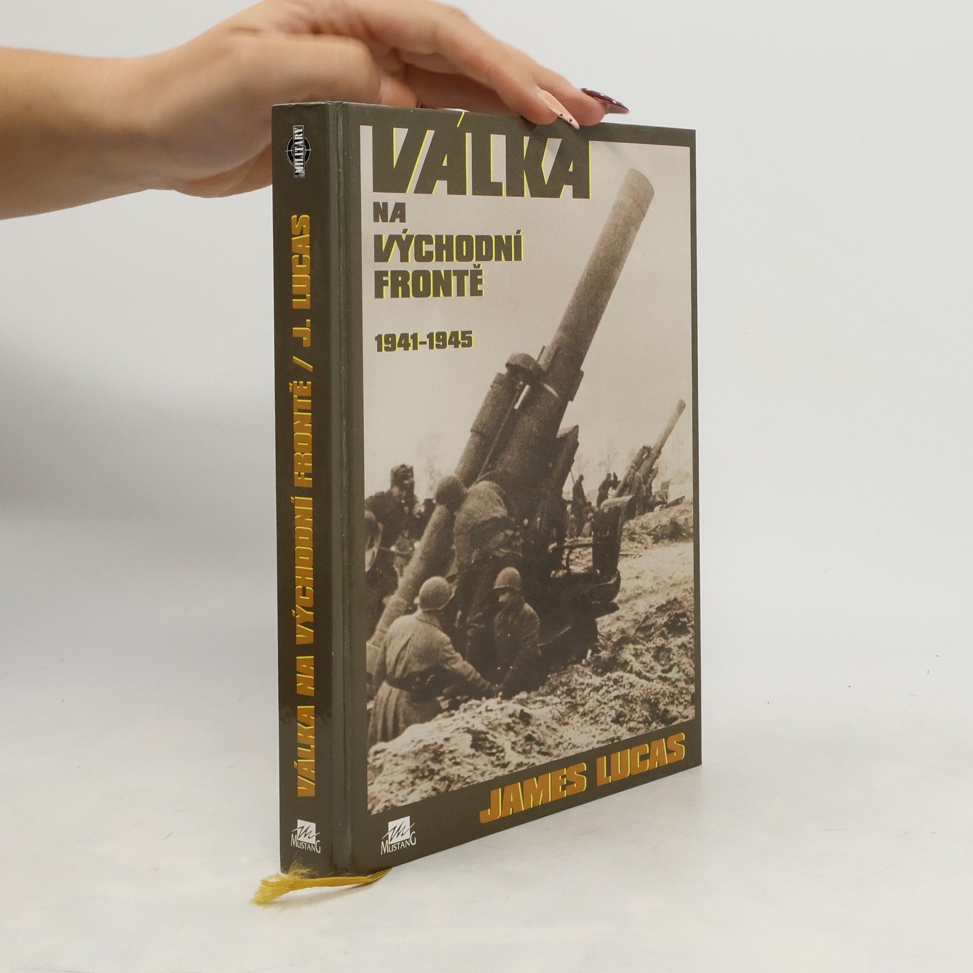 James Lucas Válka na východní frontě 1941-1945