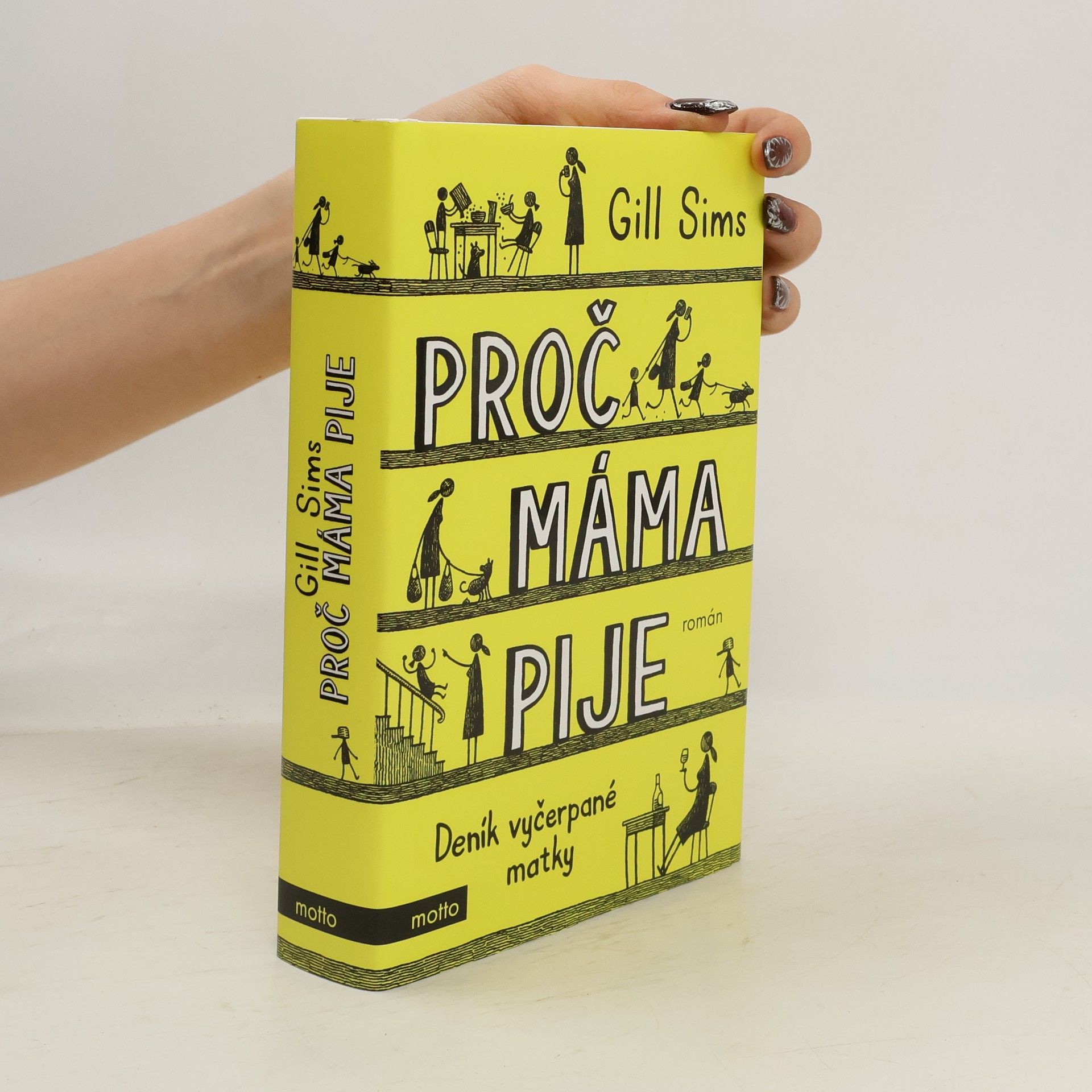 Gill Sims Proč máma pije. Deník vyčerpané matky