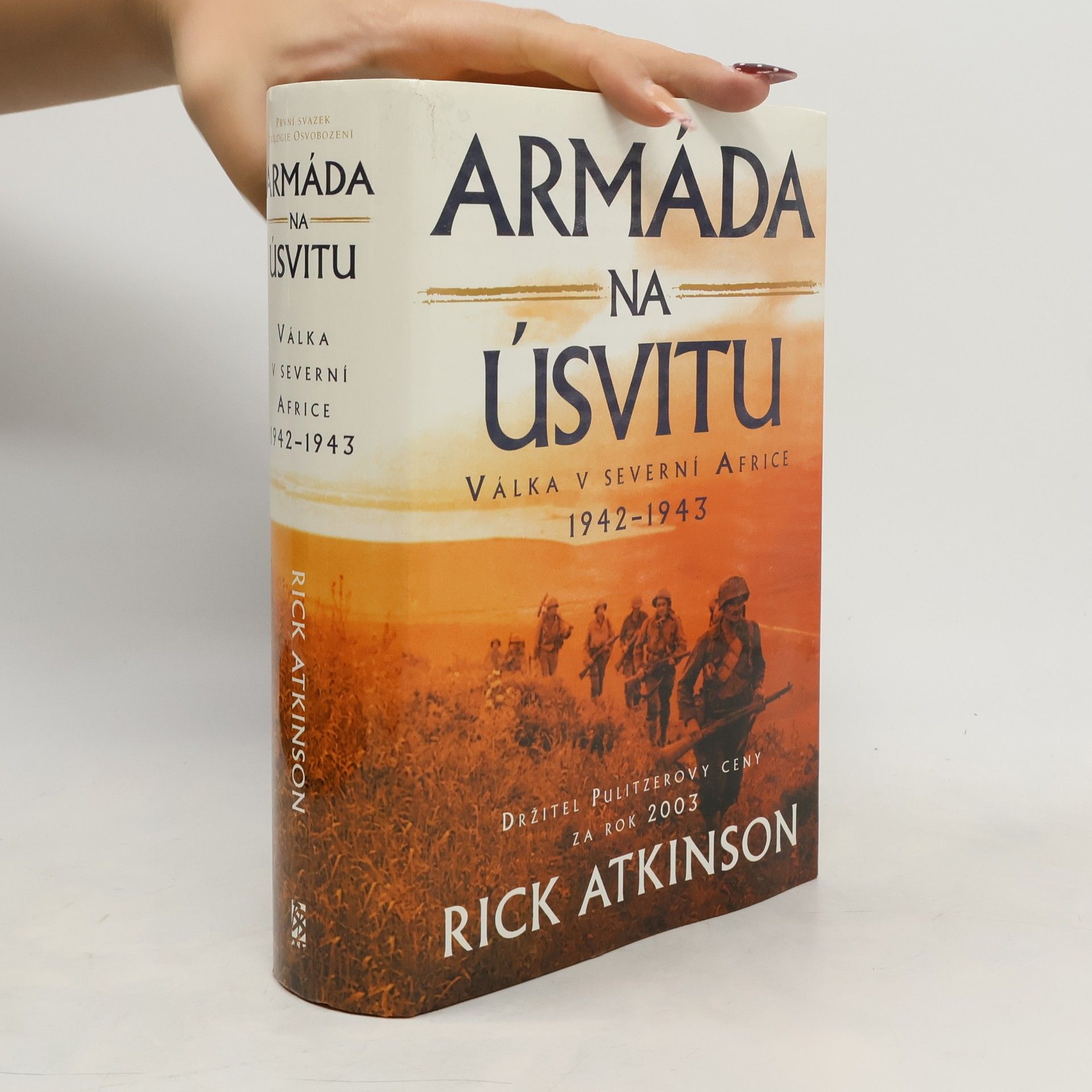 Armáda na úsvitu. Válka v severní Africe 1942-1943