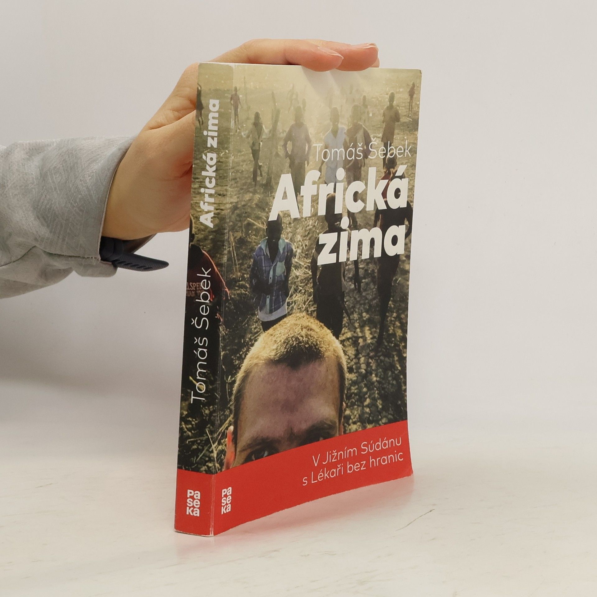 Tomáš Šebek Africká zima: V Jižním Súdánu s Lékaři bez hranic