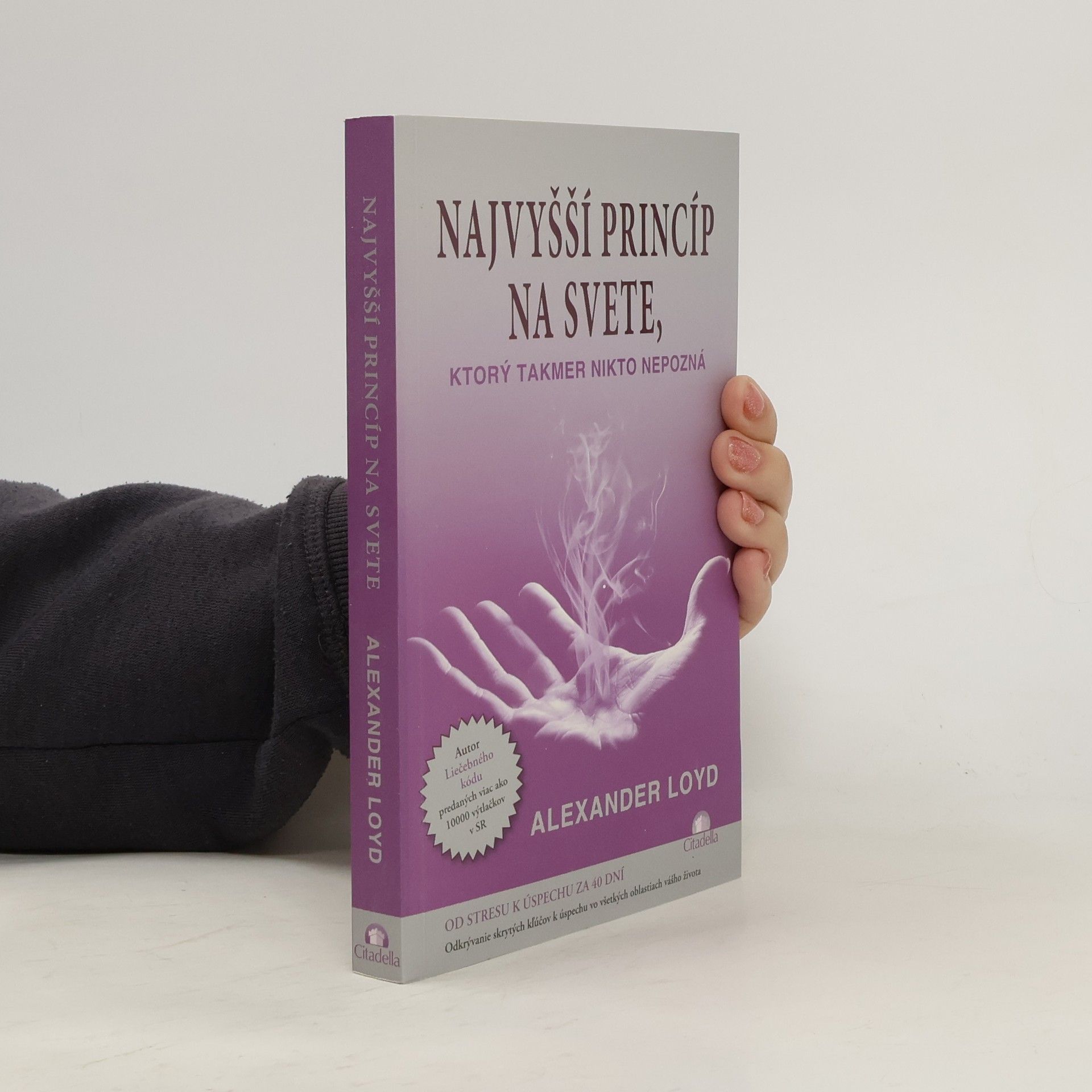 Alexander Loyd Najvyšší princíp na svete, ktorý takmer nikto nepozná