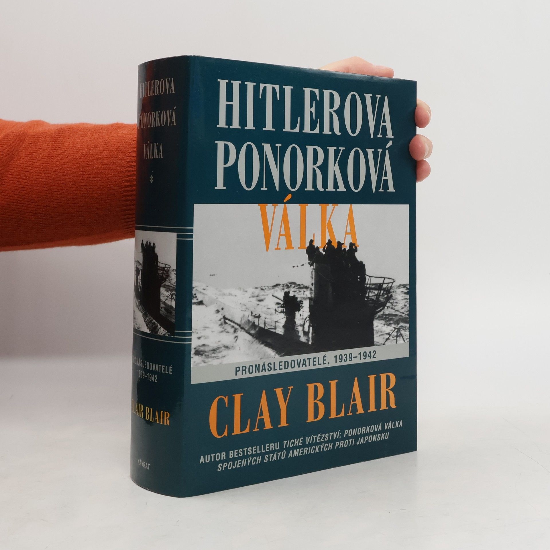 Clay Blair Hitlerova ponorková válka: Pronásledovatelé 1939-1942