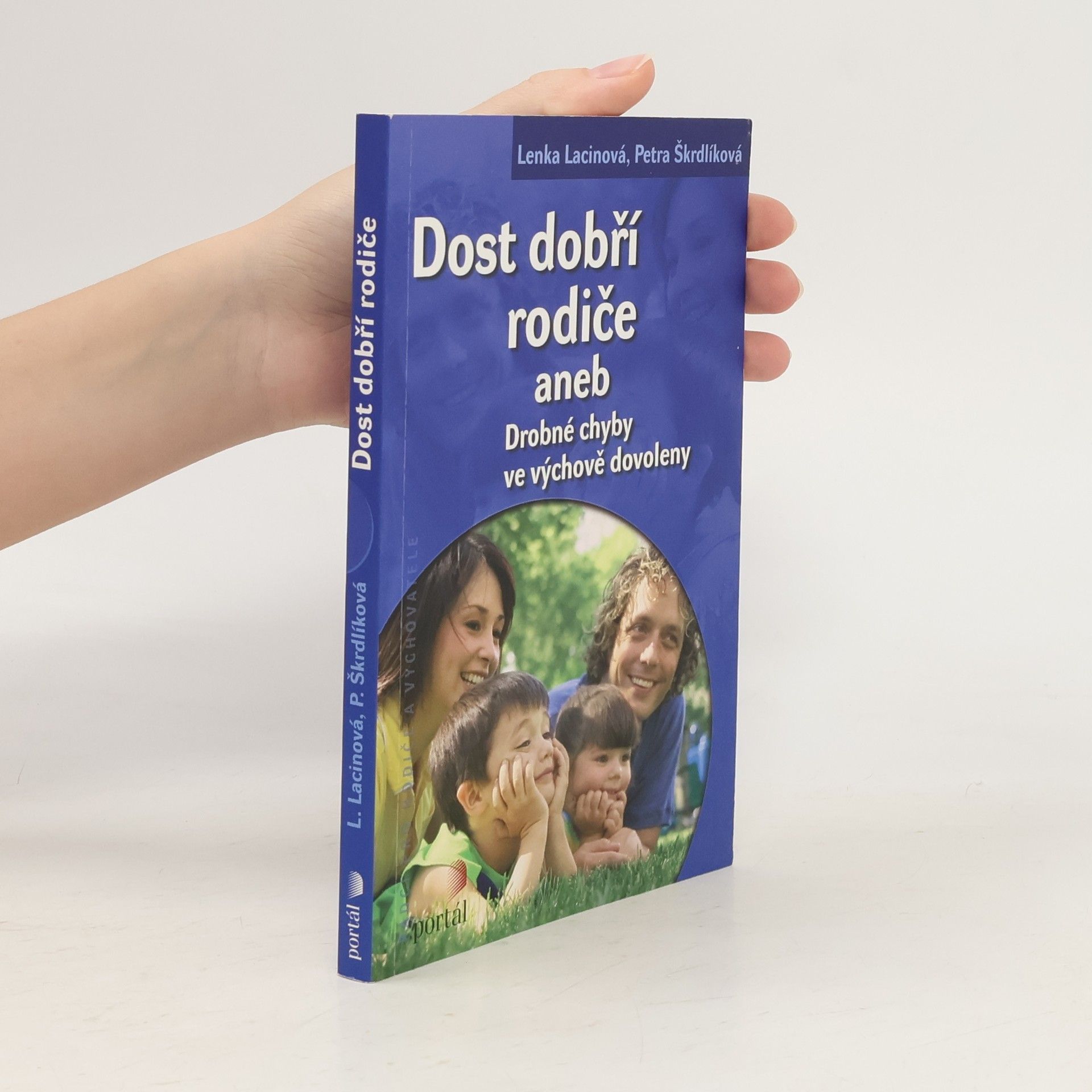 Dost dobří rodiče, aneb, drobné chyby ve výchově dovoleny