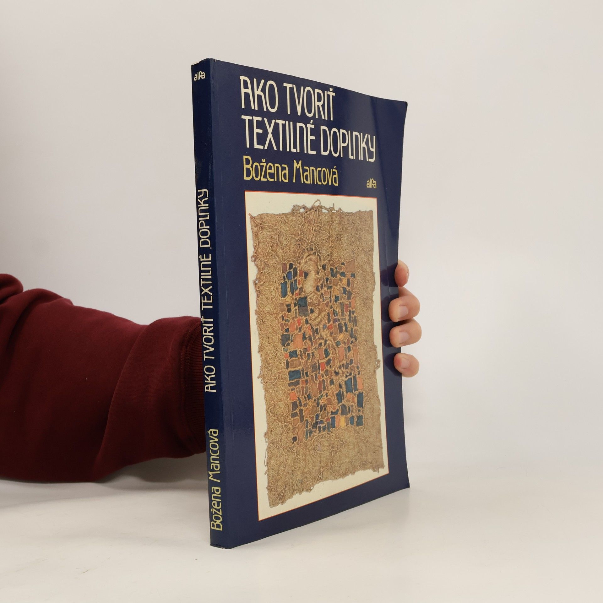 Mancová Božena Ako tvoriť textilné doplnky