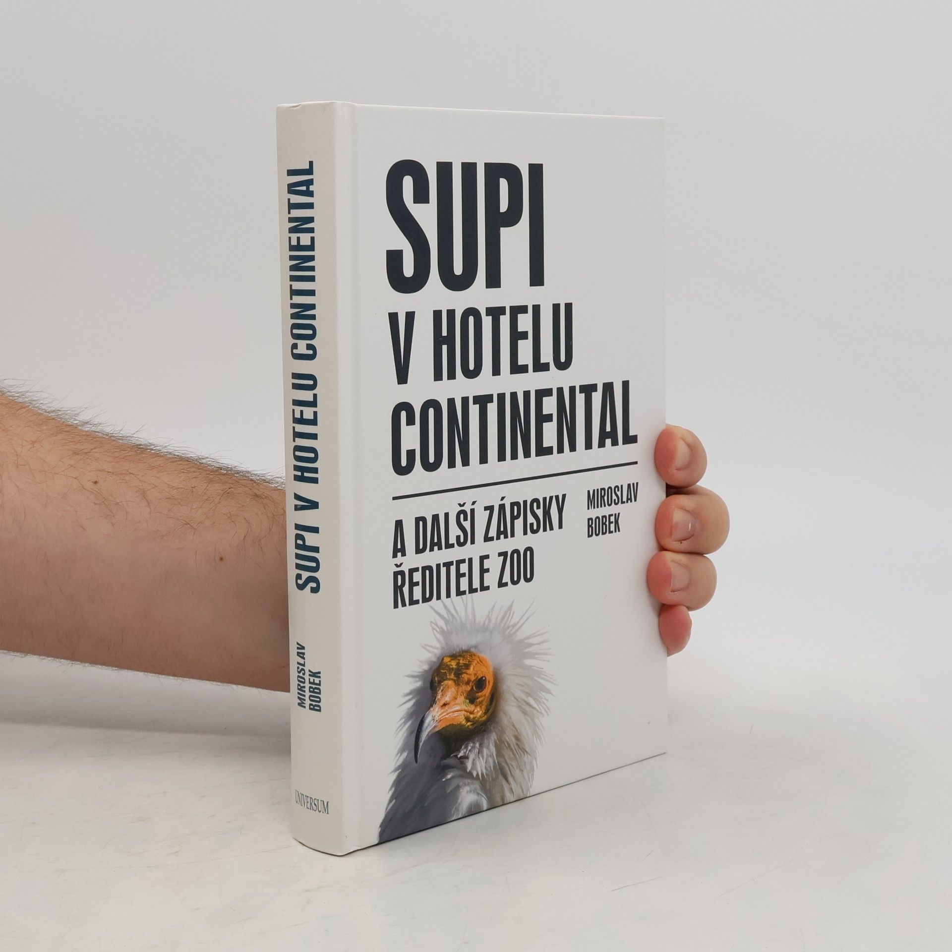 Miroslav Bobek Supi v hotelu Continental: A další zápisky ředitele zoo