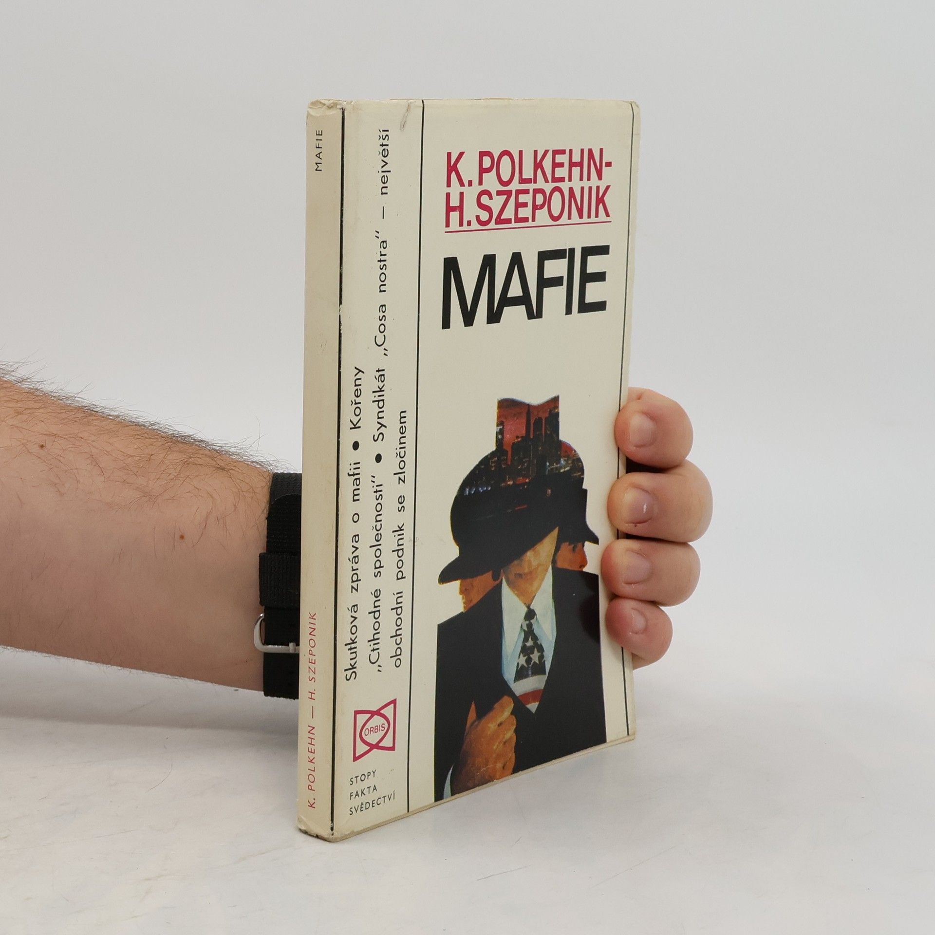 K. Polkehn Mafie. Kdo nemlčí - zemře