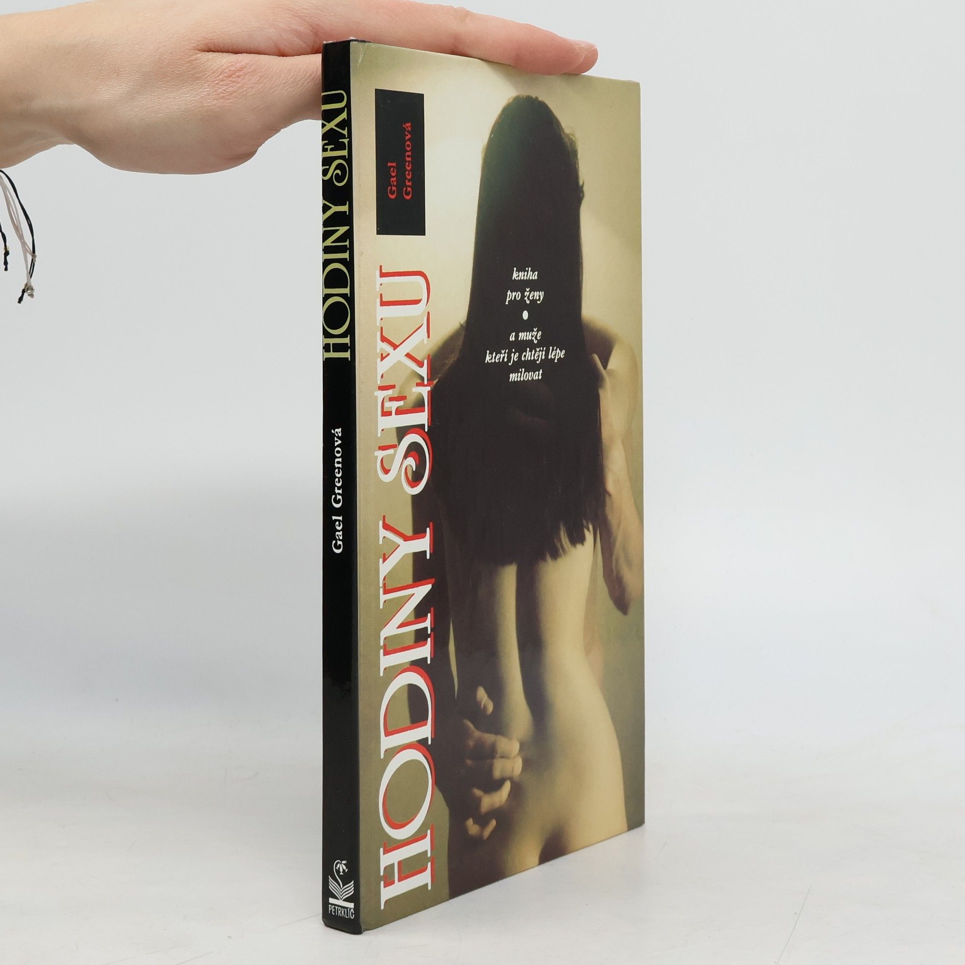 Gael Greene Hodiny sexu. Kniha pro ženy a pro muže, kteří je chtějí lépe milovat