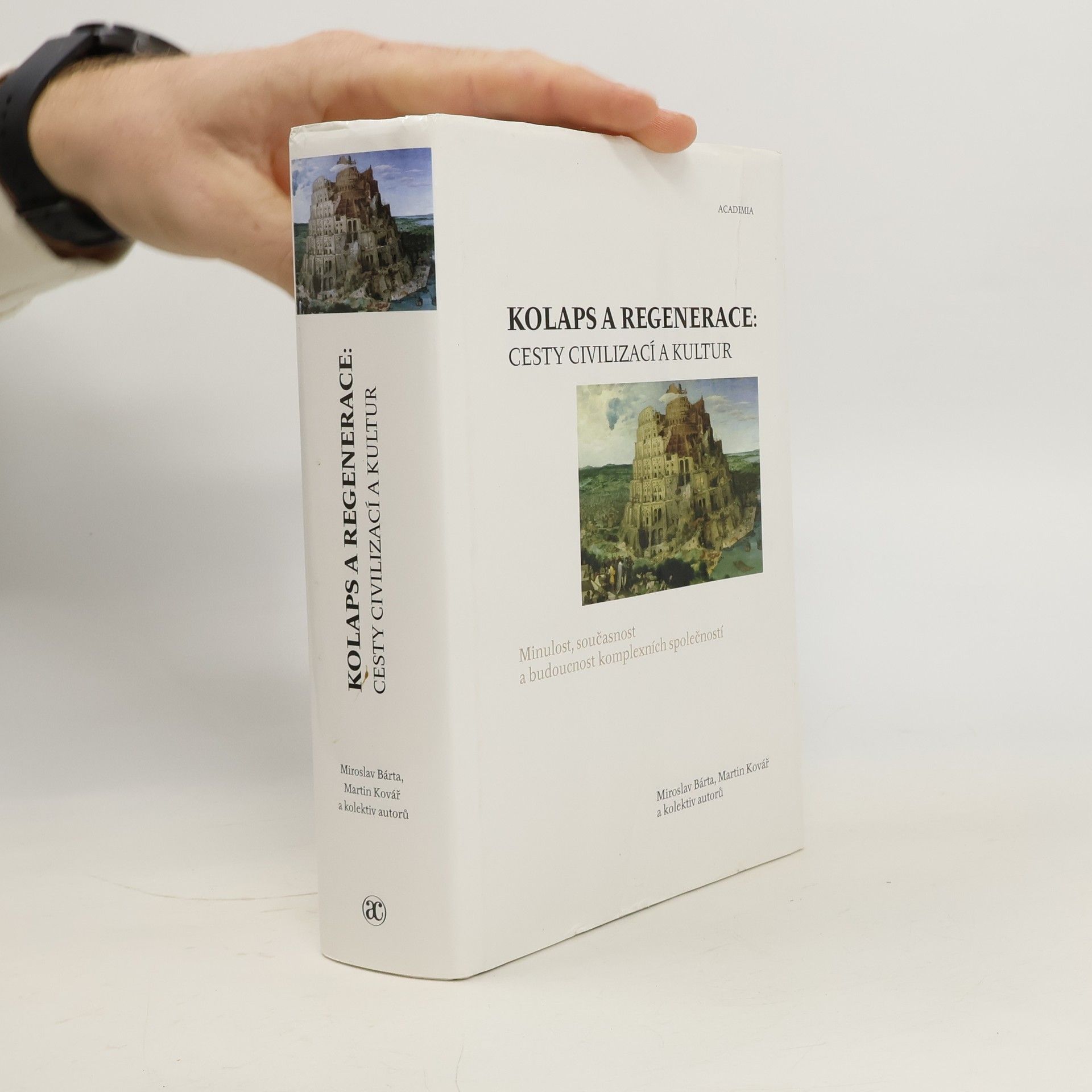 Martin Kovář Kolaps a regenerace. cesty civilizací a kultur