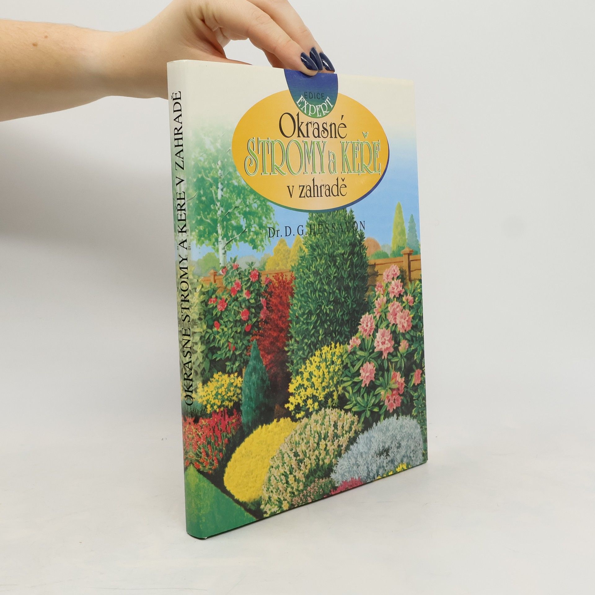 David Gerald Hessayon Okrasné stromy a keře v zahradě