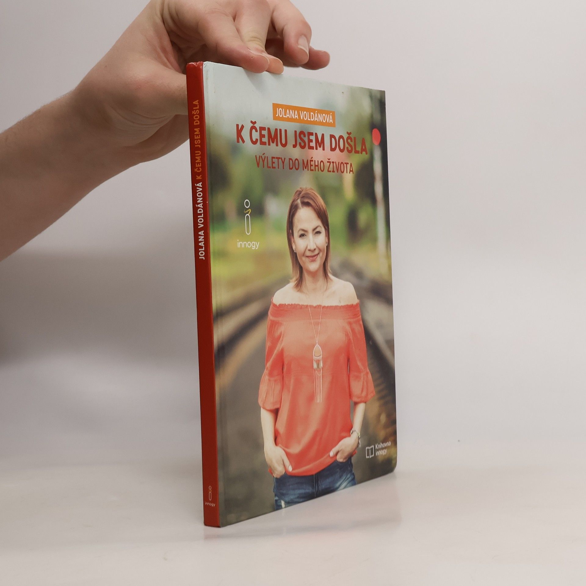 Jolana Voldánová K čemu jsem došla: Výlety do mého života