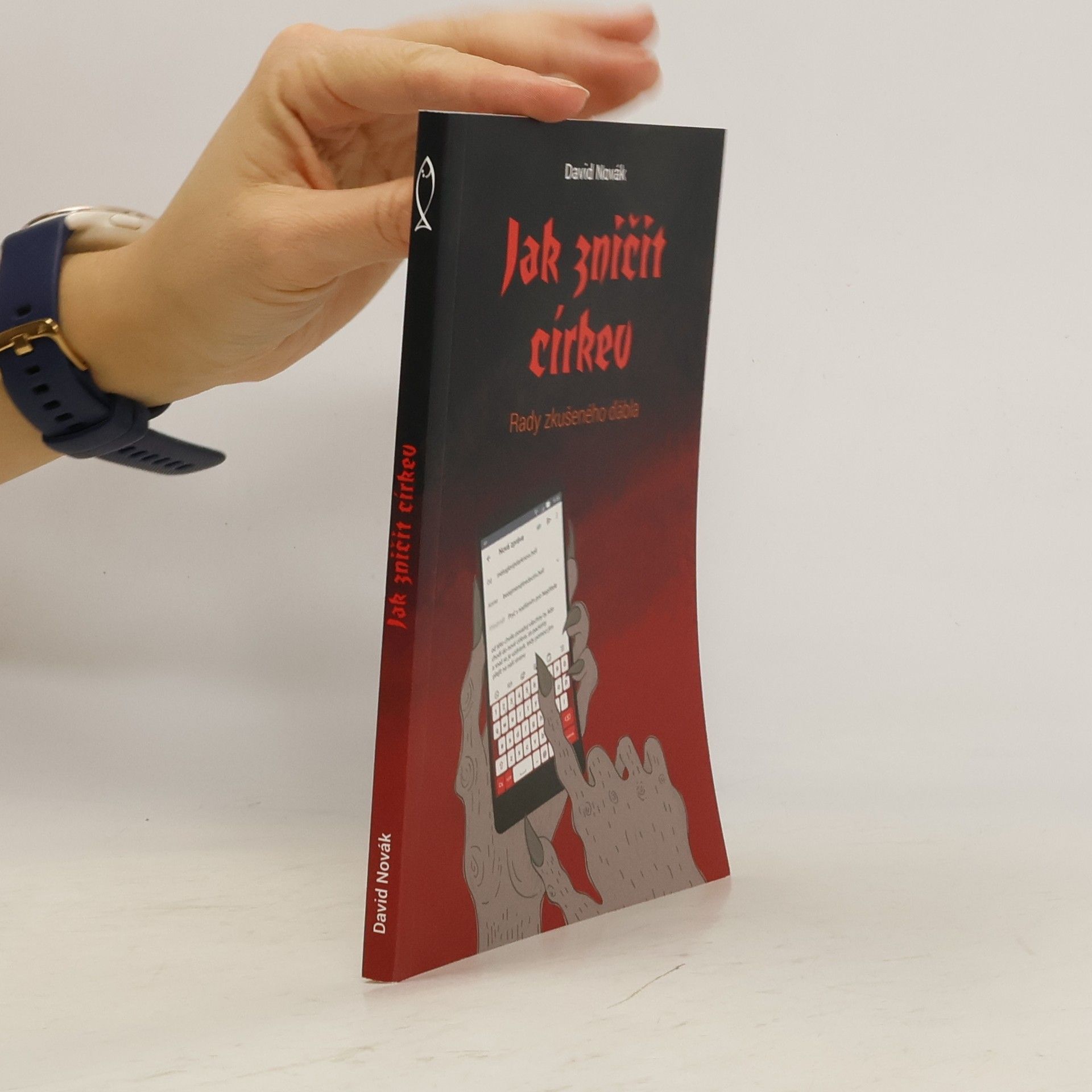 David Novák Jak zničit církev : rady zkušeného ďábla