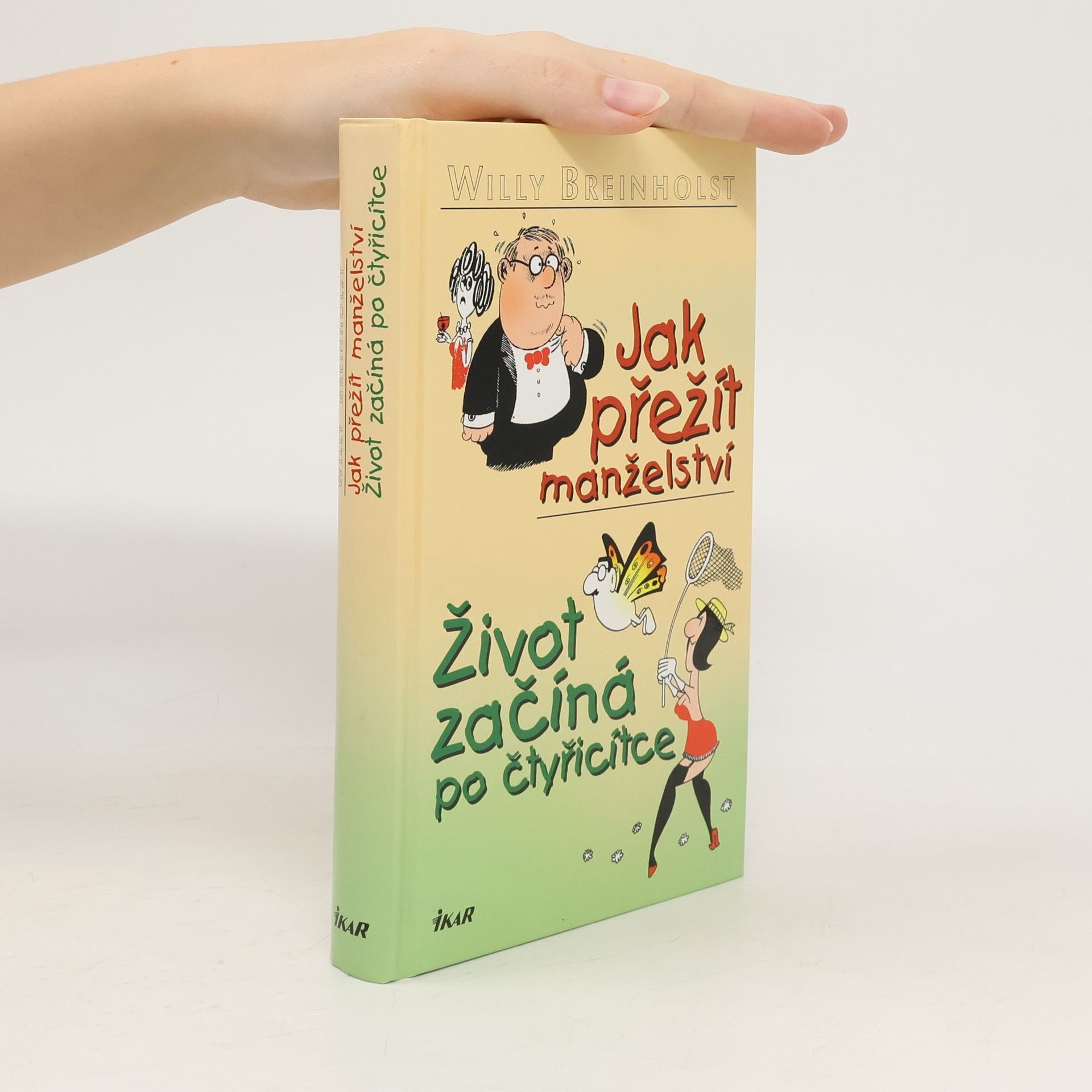 Willy Breinholst Jak přežít manželství. Život začíná po čtyřicítce