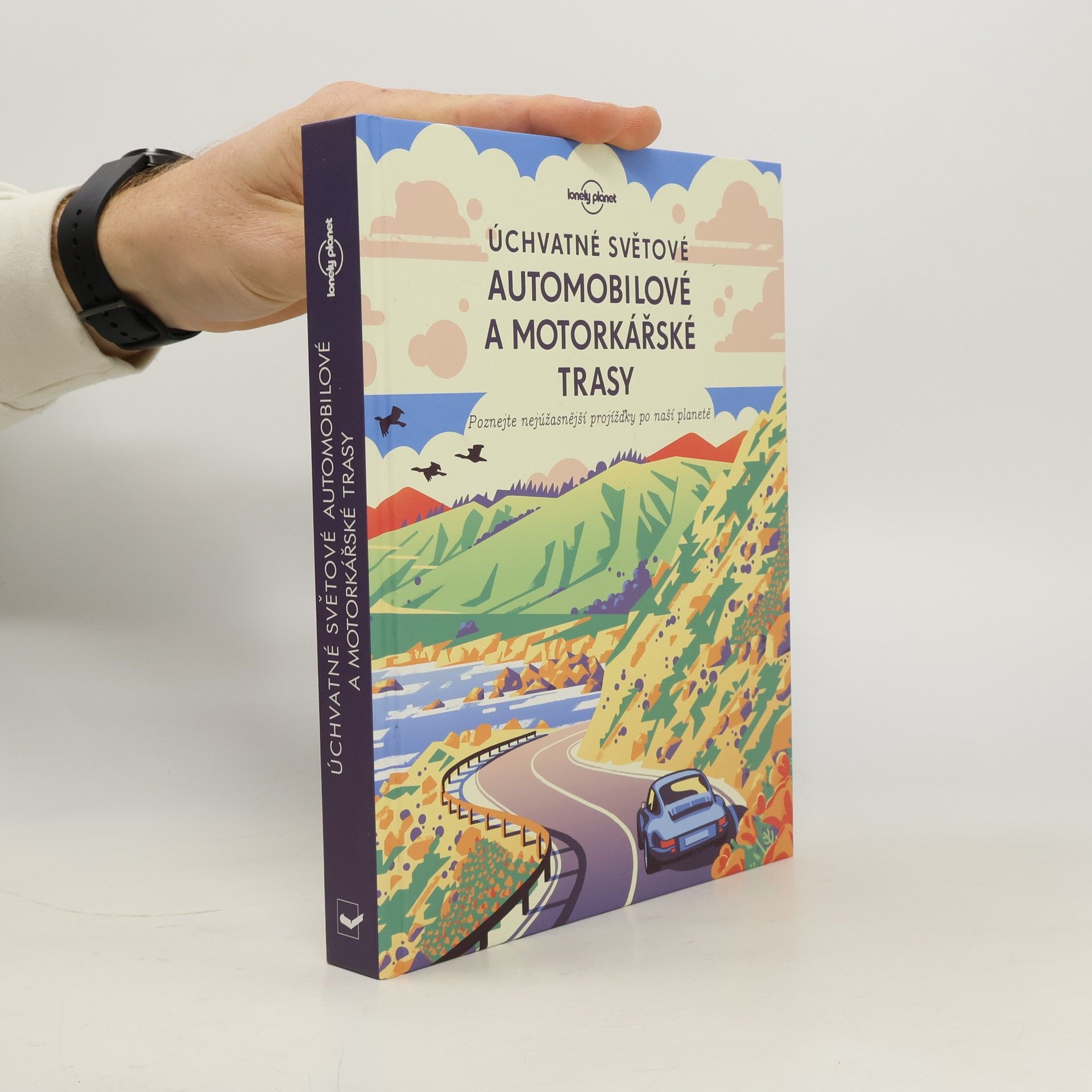 Autorenkollektiv Úchvatné světové automobilové a motorkářské trasy