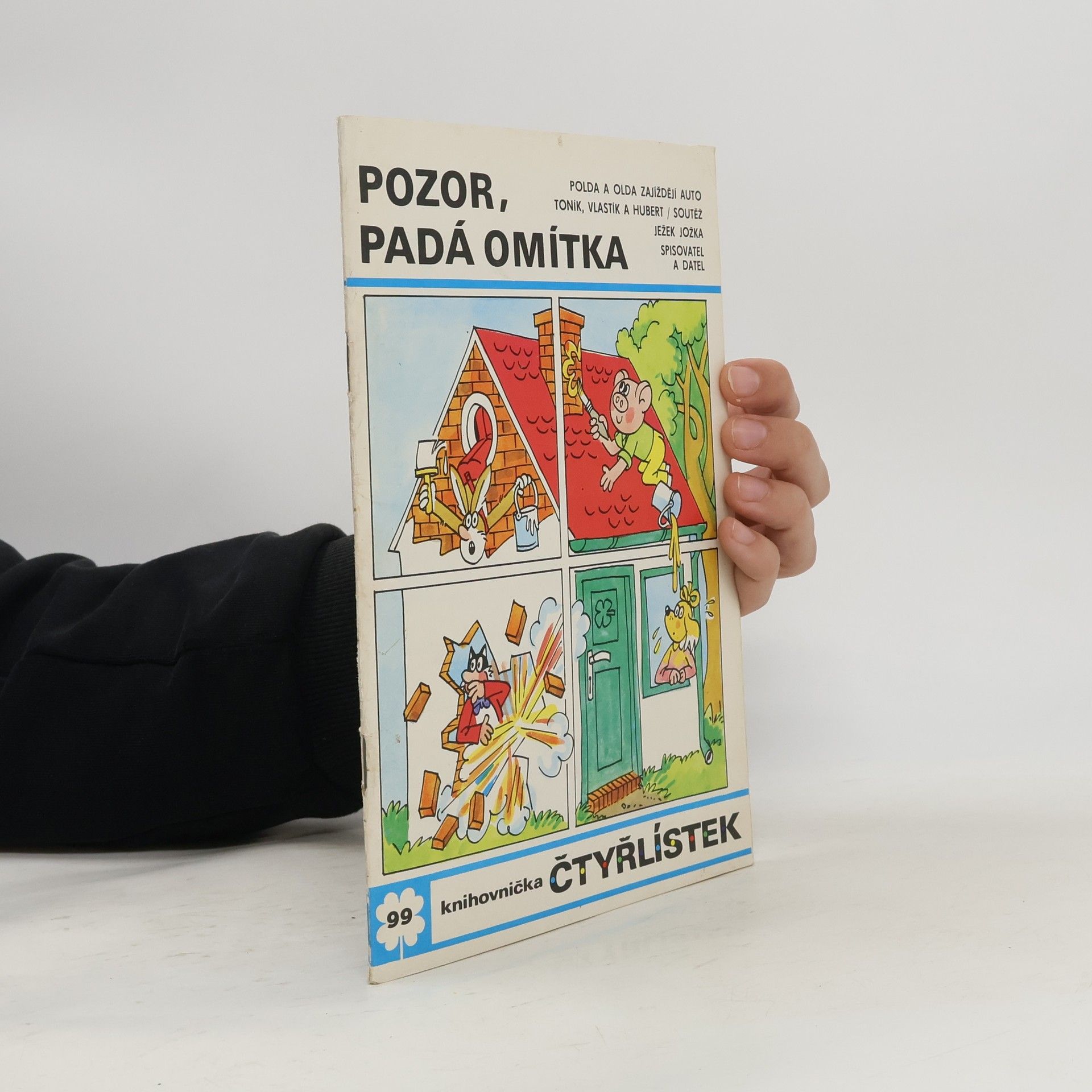 Jaroslav Němeček Čtyřlístek 99. Pozor padá omítka