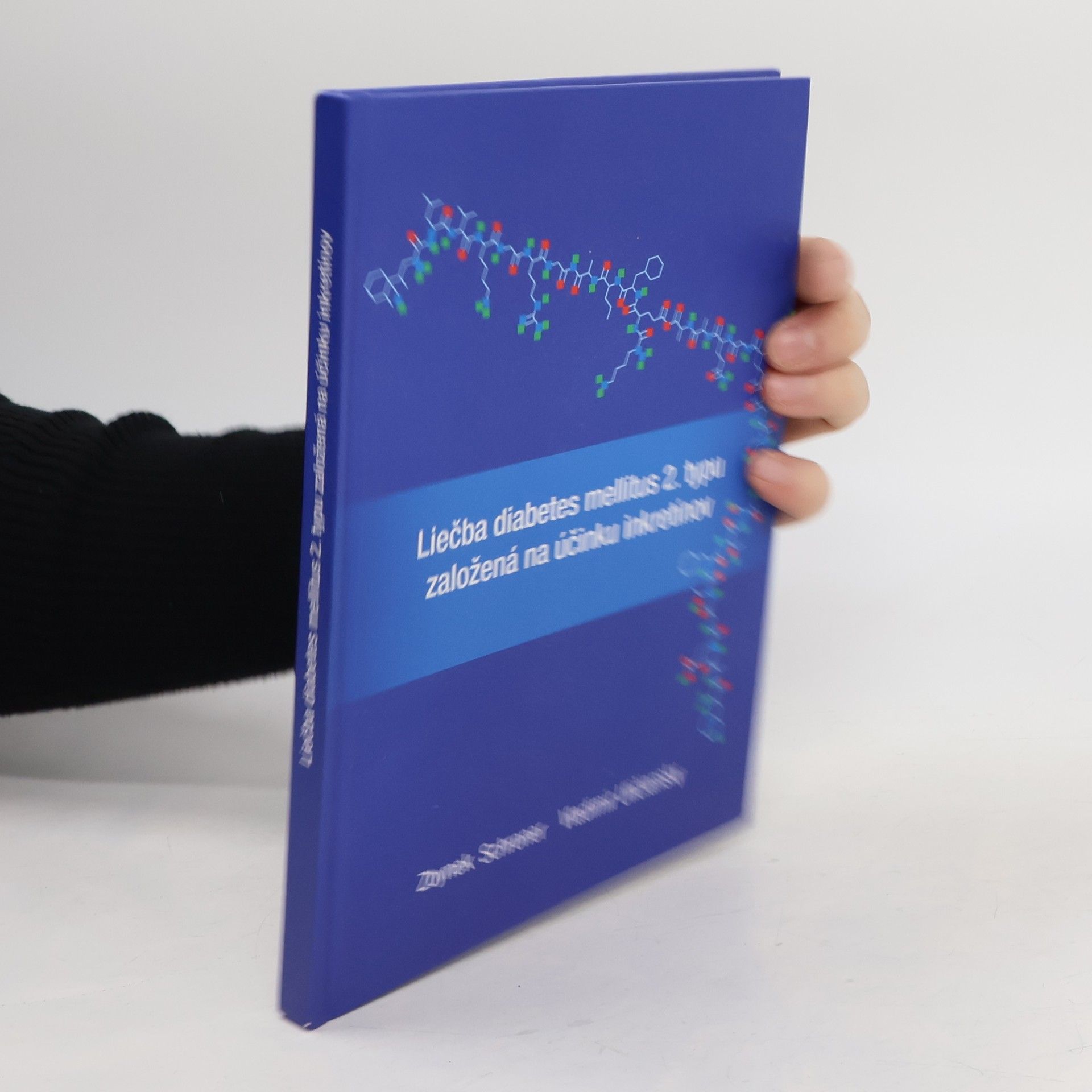 Zbynek Schroner Liečba diabetes mellitus 2. typu založená na účinku inkretínov
