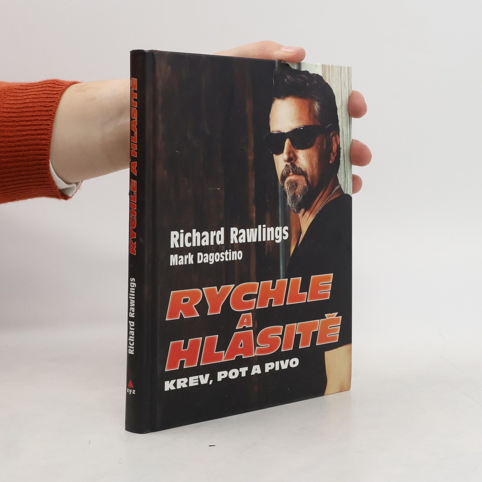 Richard Rawlings Rychle a hlasitě - Krev, pot a pivo