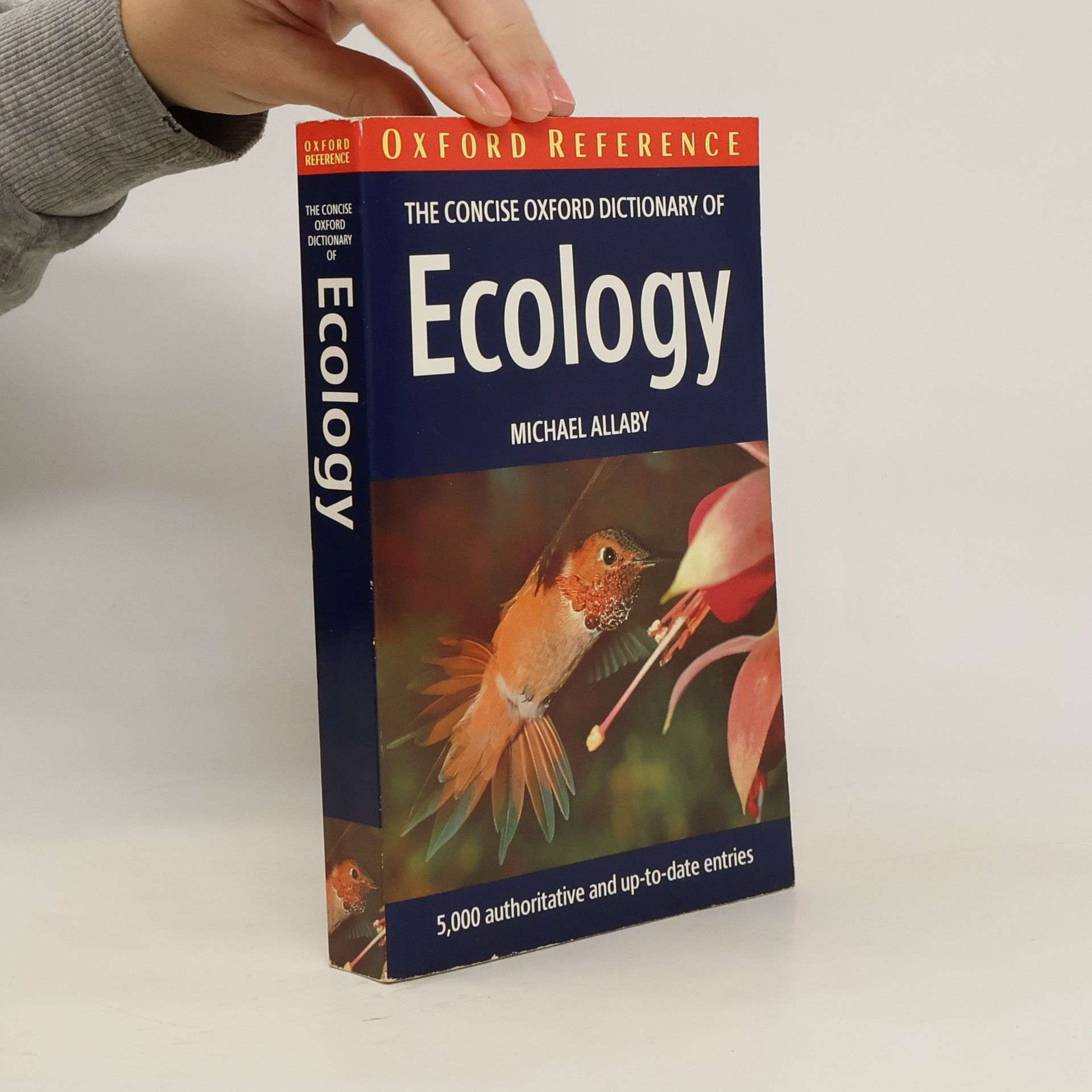 Michael Allaby Oxford Reference: The Concise Oxford Dictionary of Ecology