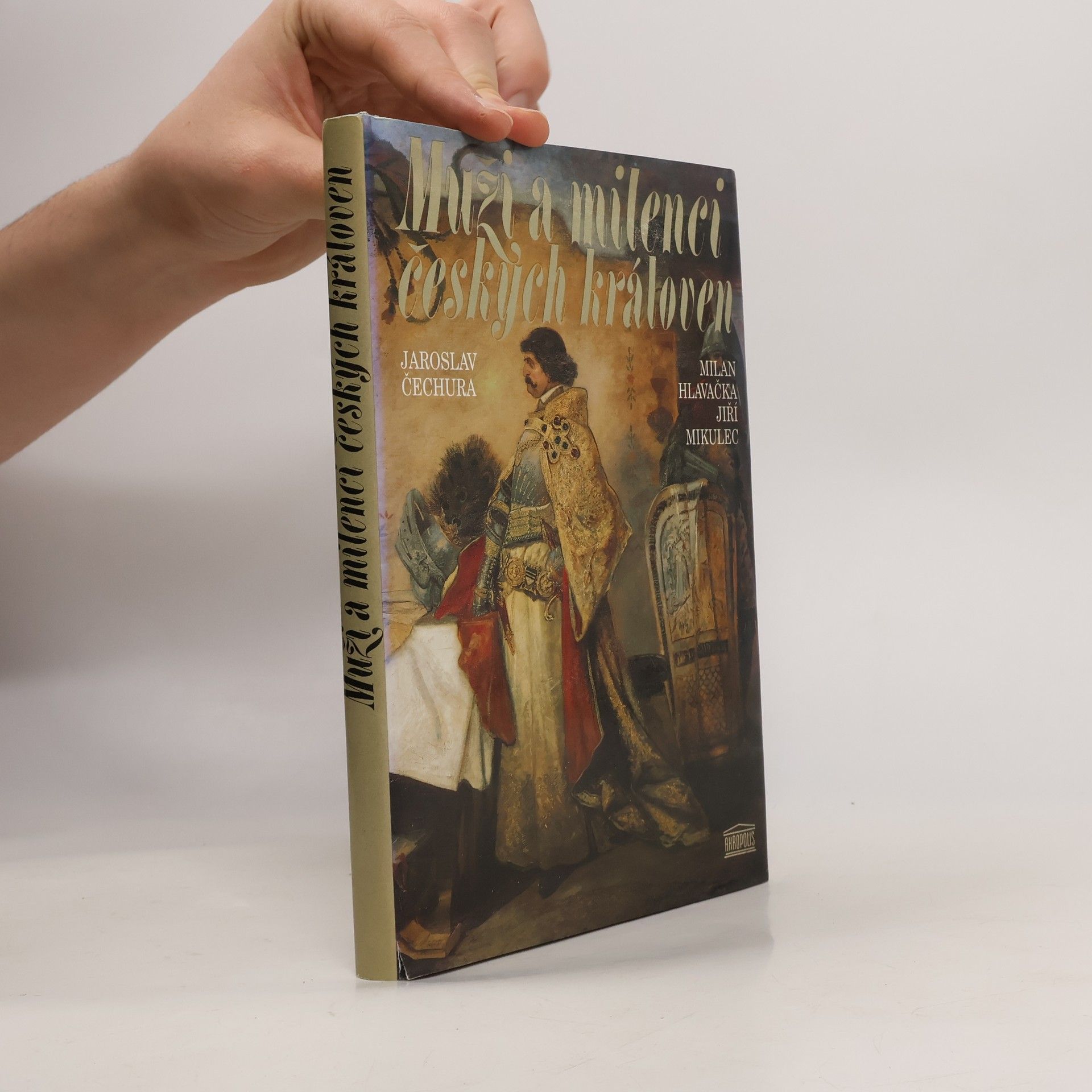 Jaroslav Čechura Muži a milenci českých královen
