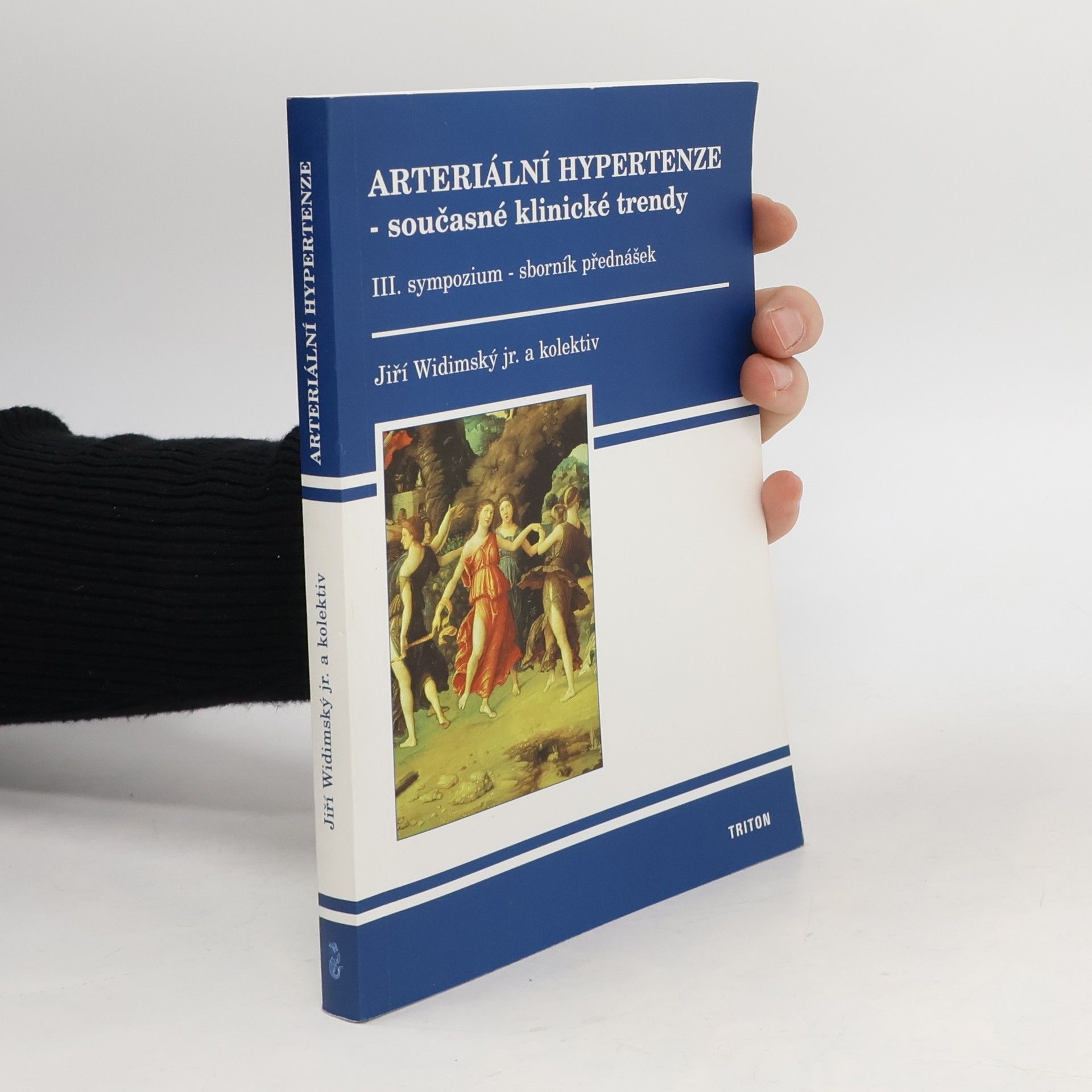 Jiří Widimský Ateriální hypertenze - současné klinické trendy. III. sympozium - sborník přednášek