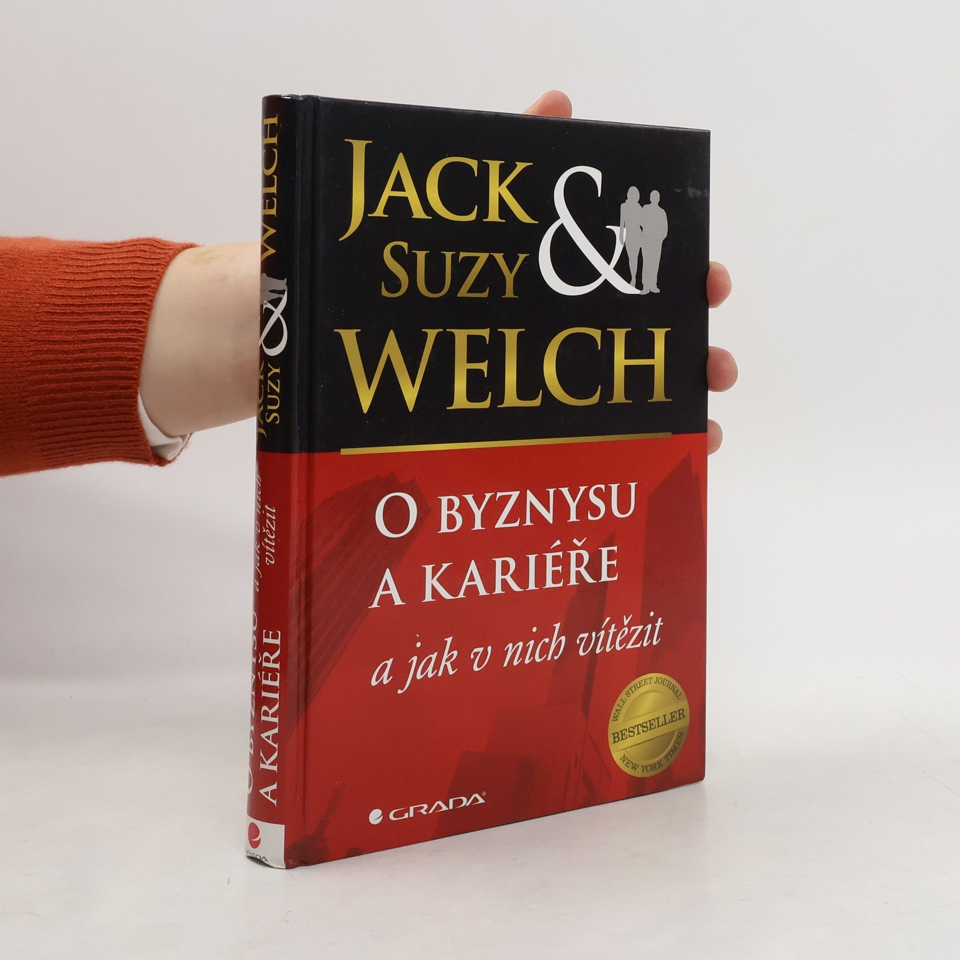 Jack Welch O byznysu a kariéře a jak v nich zvítězit