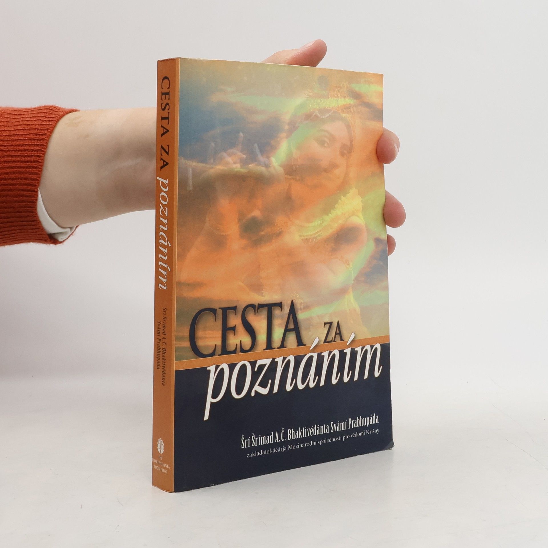 Šrí Šrímad A. Č. Bhaktivédanta Swami Prabhupáda Cesta za poznáním