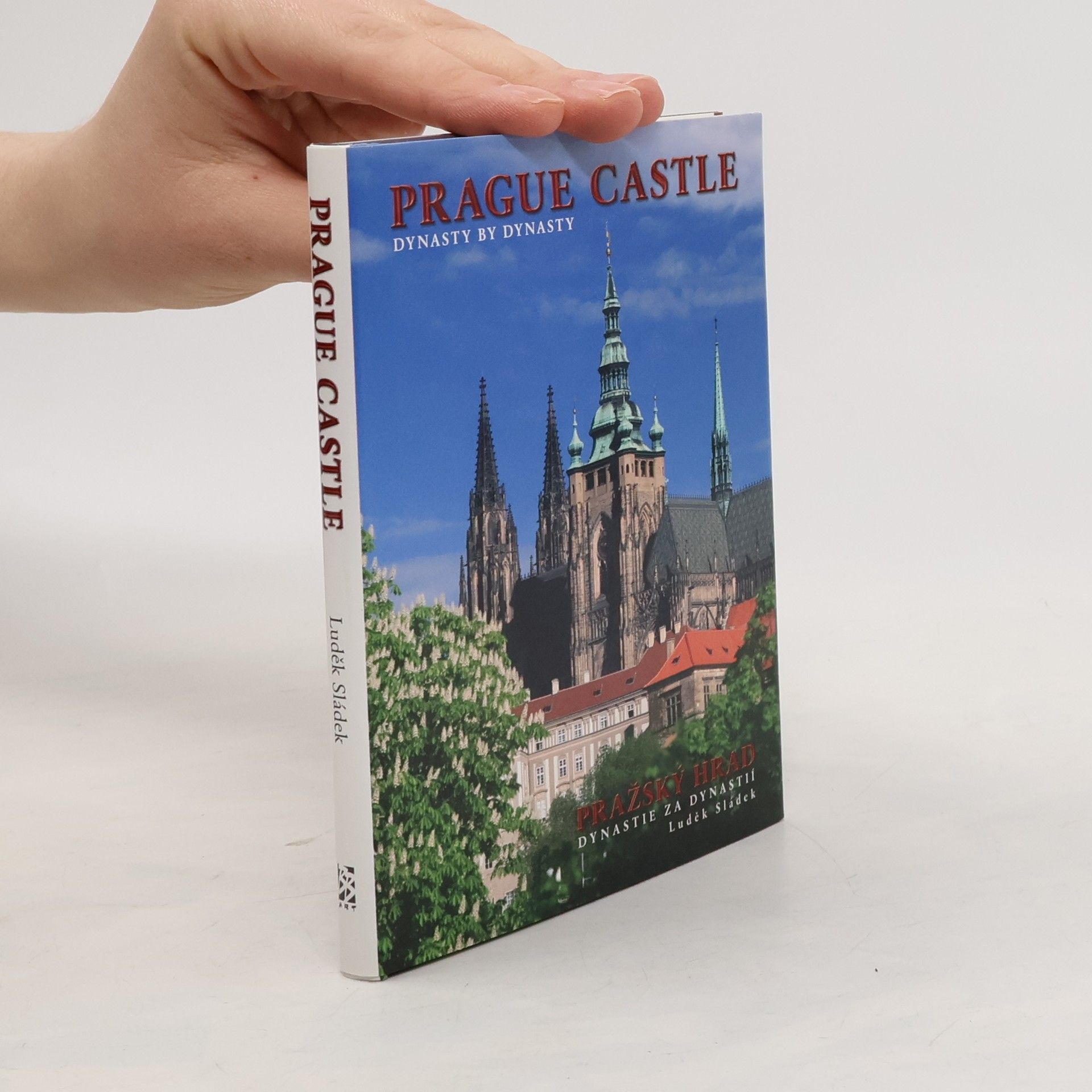 Luděk Sládek Pražský hrad, dynastie za dynastií
