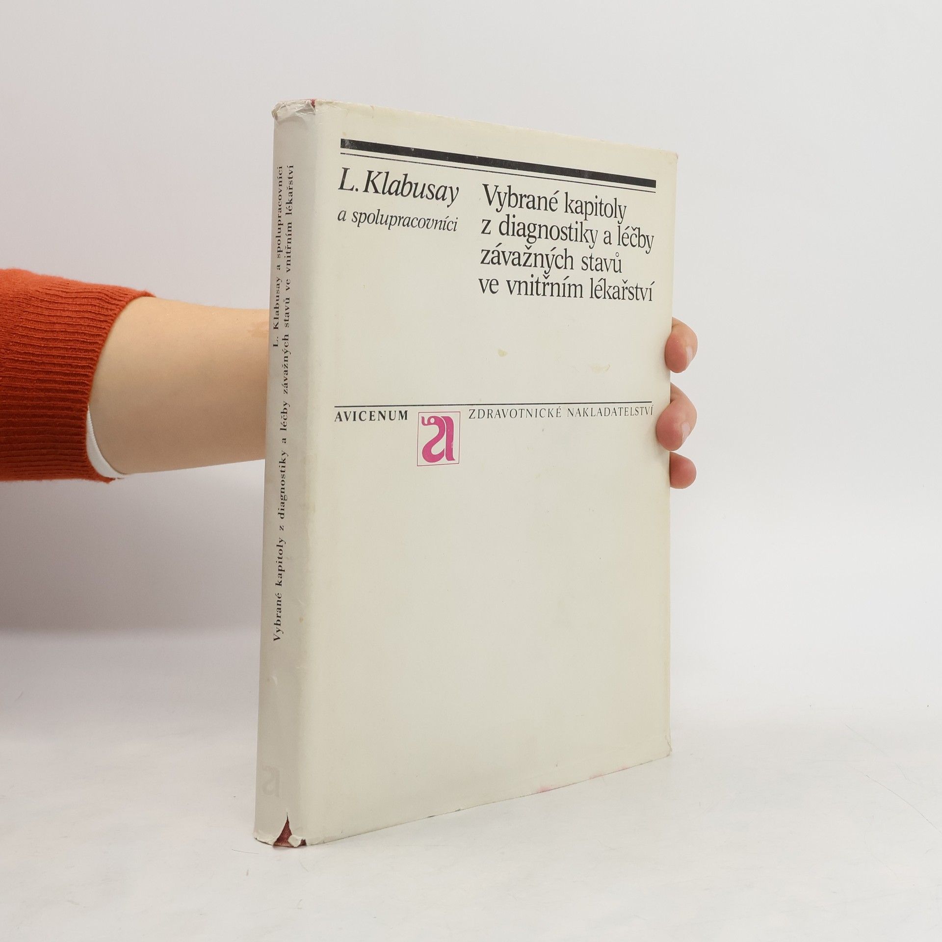 Lambert Klabusay Vybrané kapitoly z diagnostiky a léčby závažných stavů ve vnitřním lékařství