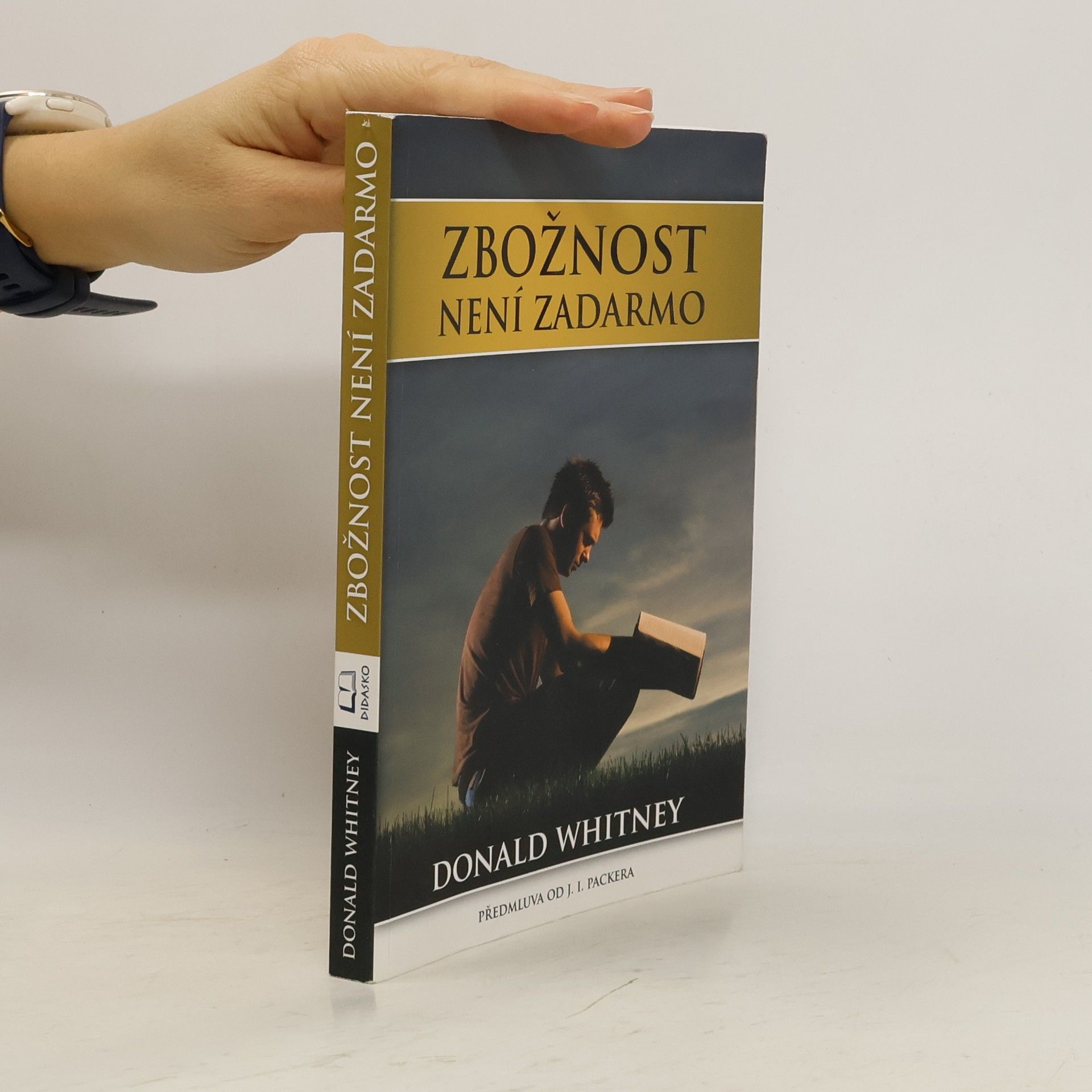 Donald S. Whitney Zbožnost není zadarmo