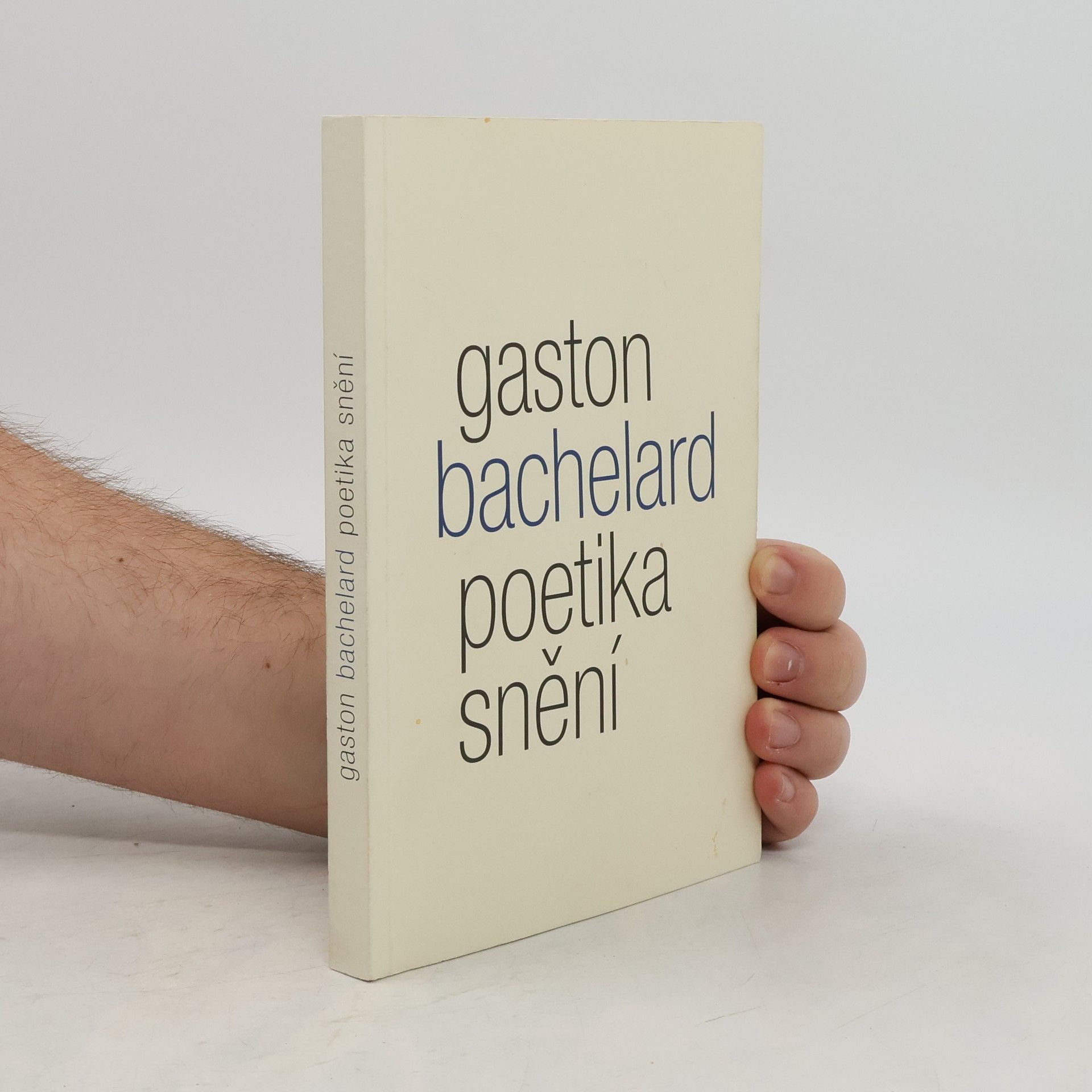 Gaston Bachelard Poetika snění