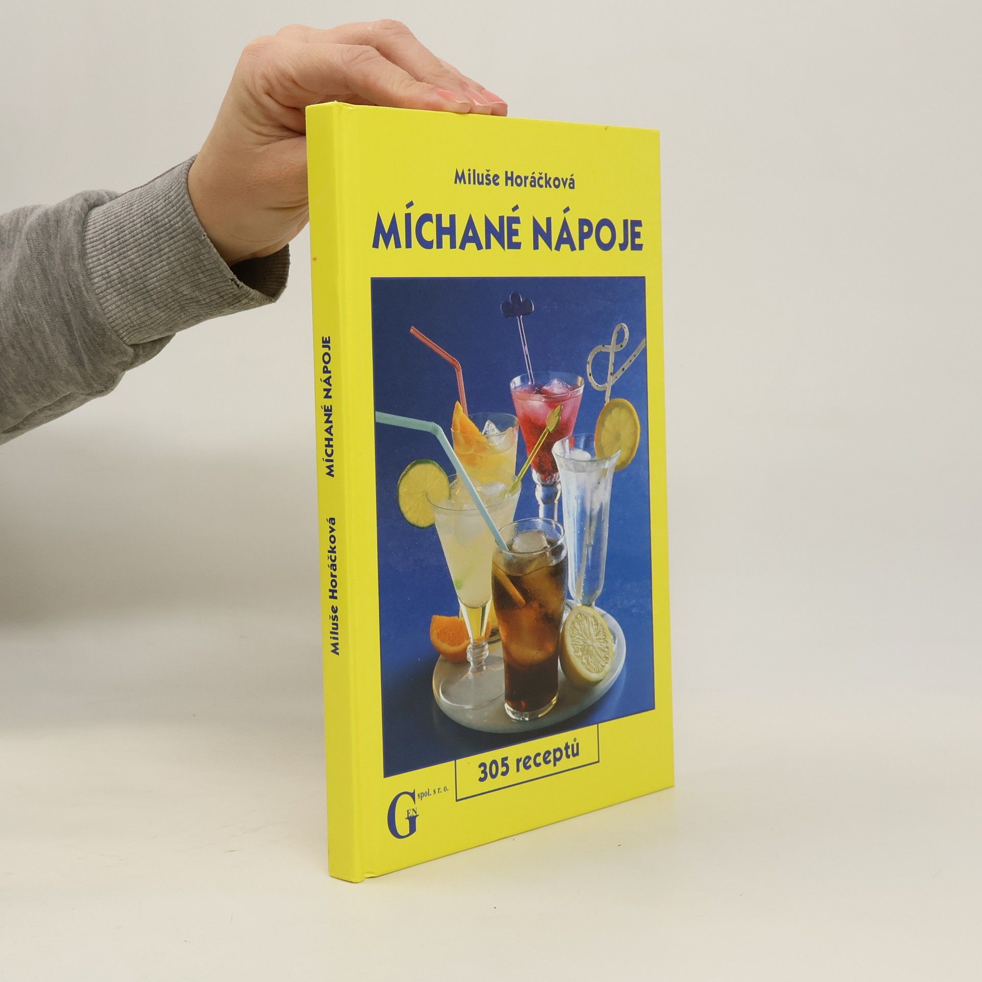 Miluše Horáčková Míchané nápoje. 305 receptů