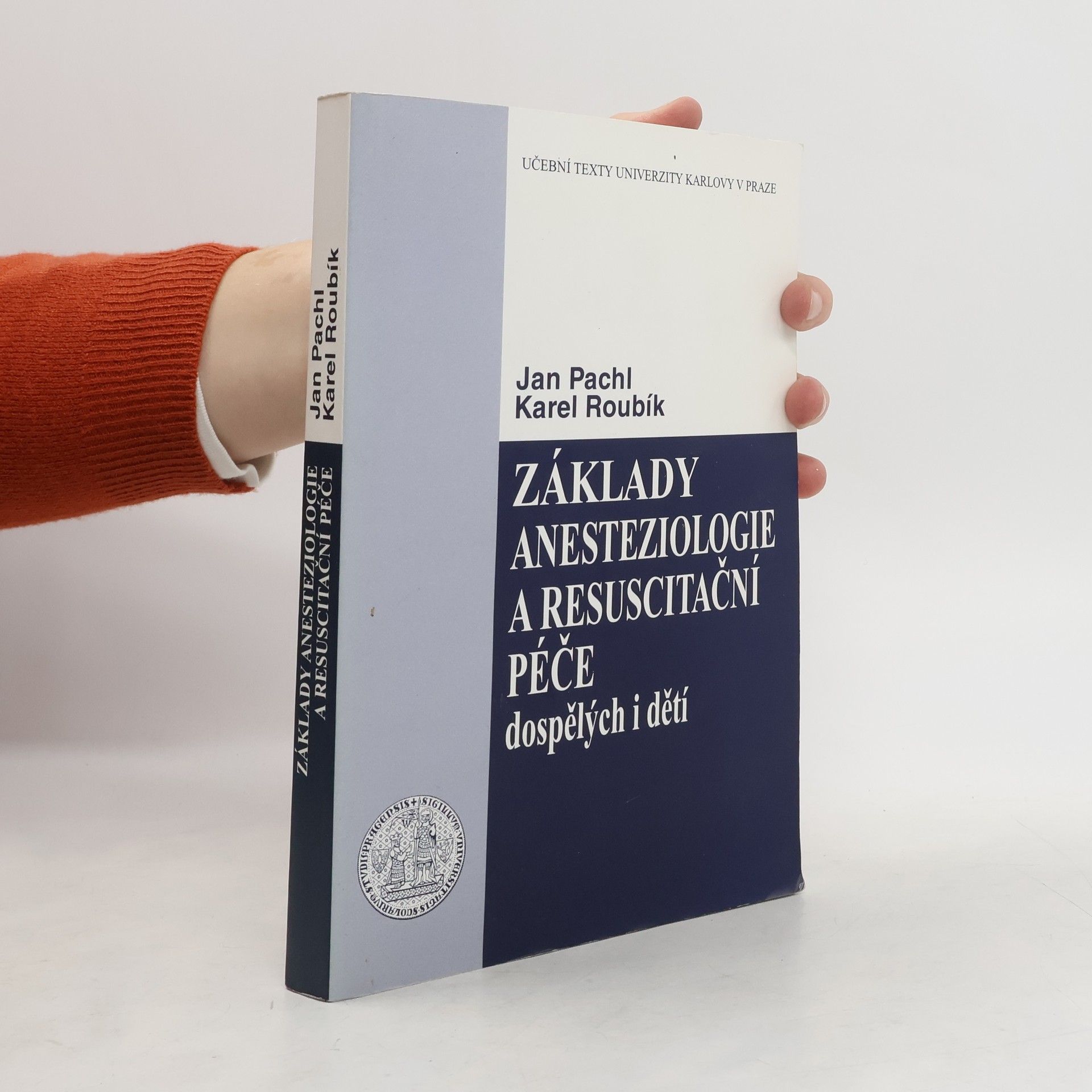 Jan Pachl Základy anesteziologie a resuscitační péče dospělých i dětí
