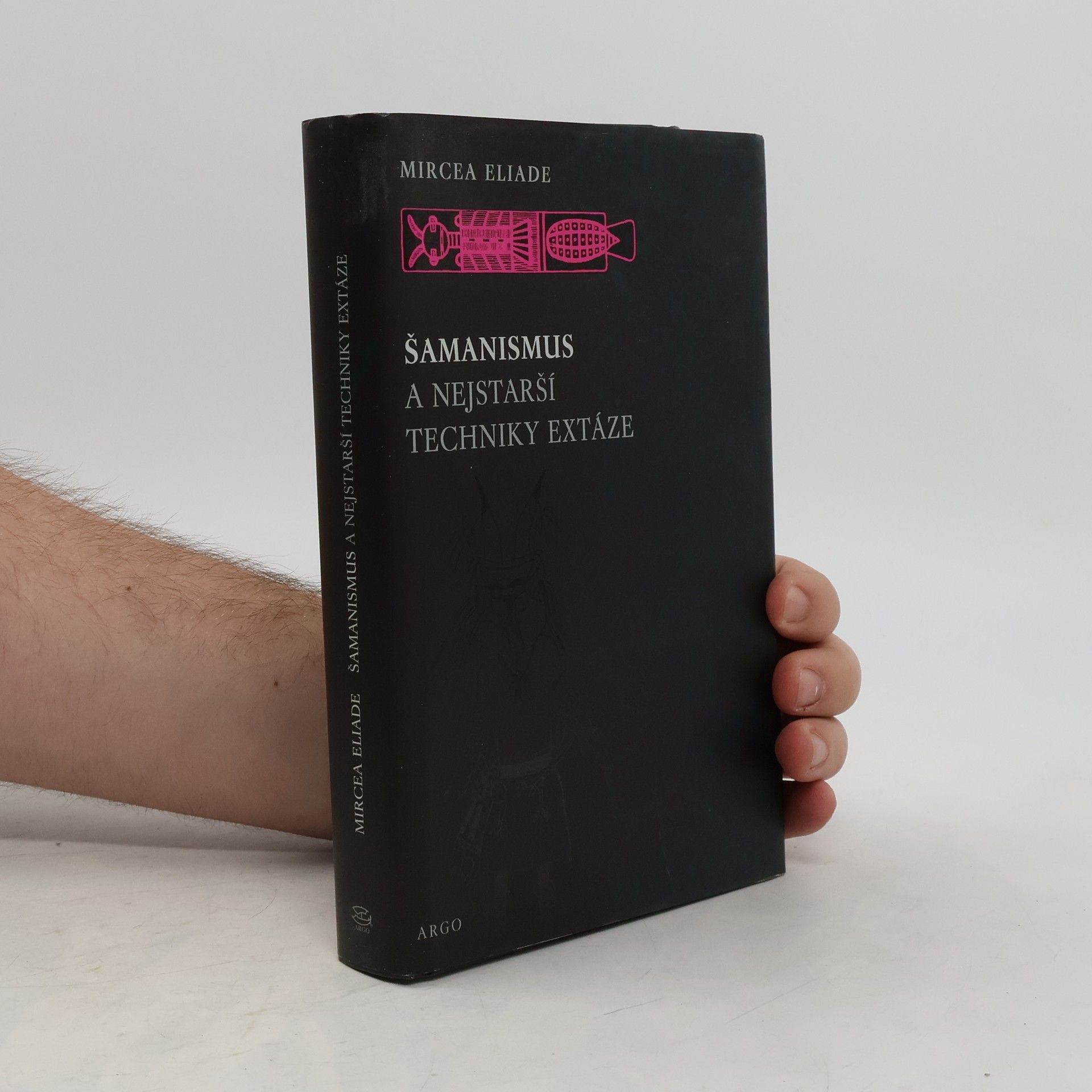 Mircea Eliade Šamanismus a nejstarší techniky extáze