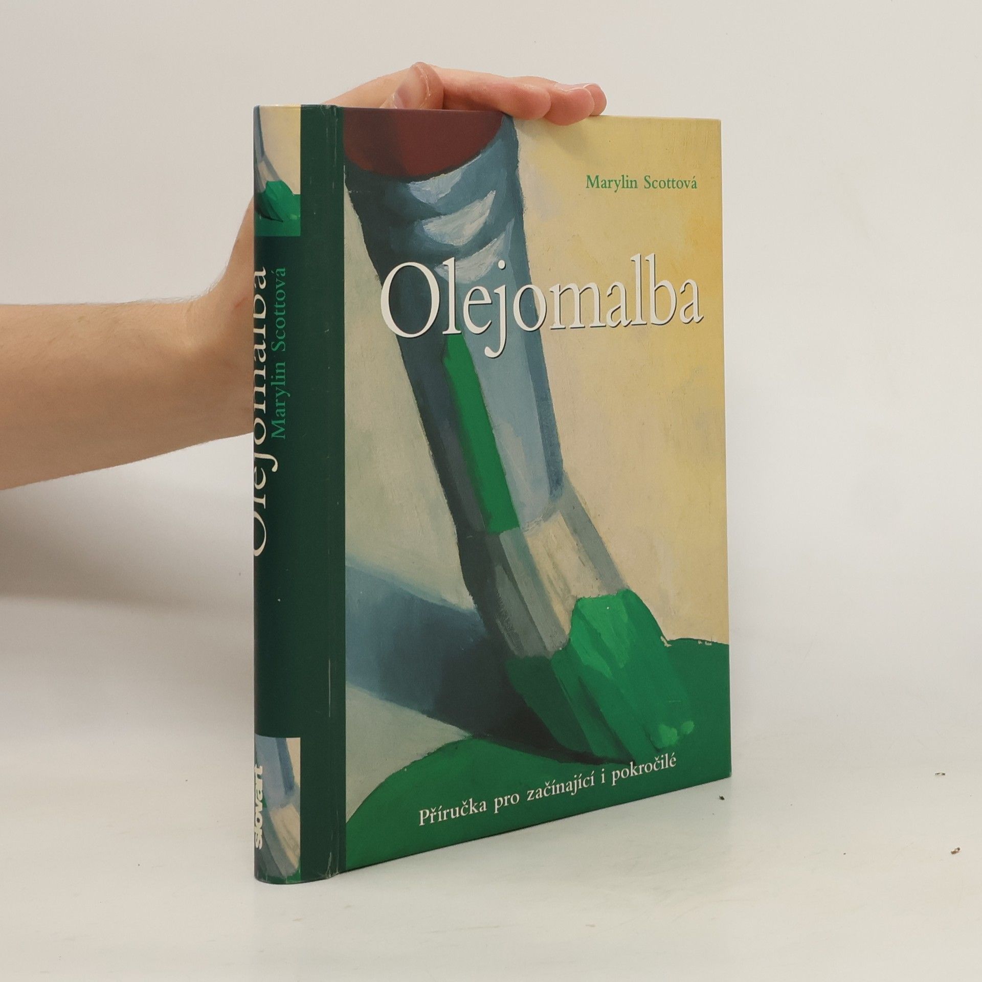Marylin Scott Olejomalba. Příručka pro začínající i pokročilé