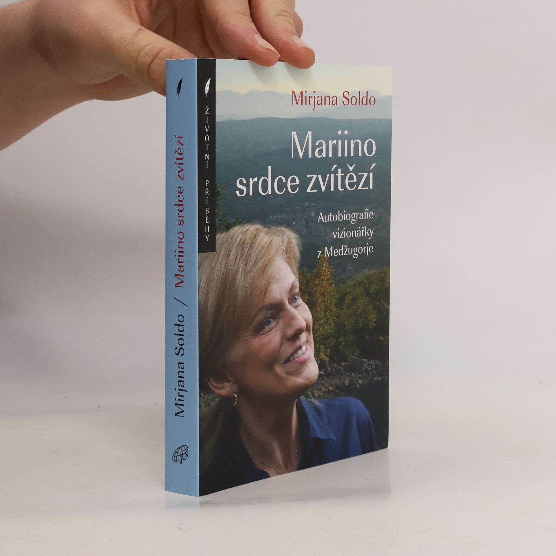 Mirjana Soldo Mariino srdce zvítězí. Autobiografie vizionářky z Medžugorje