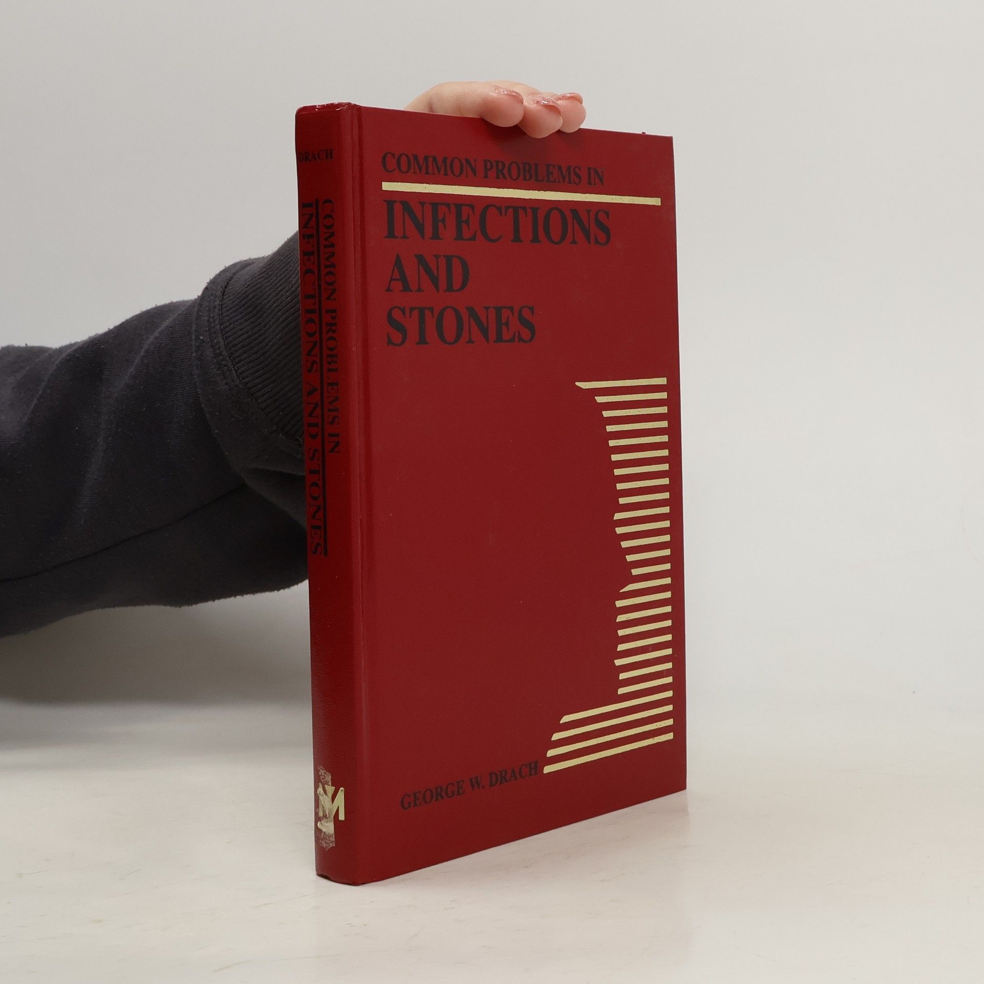 George W. Drach Common Problems in Infections and Stones