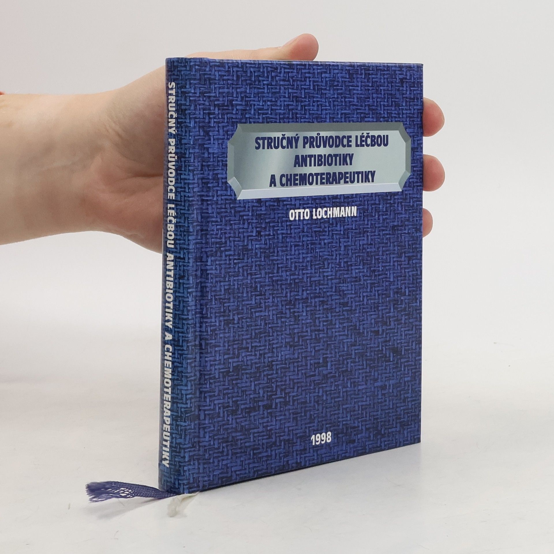 Otto Lochmann Stručný průvodce léčbou antibiotiky a chemoterapeutiky