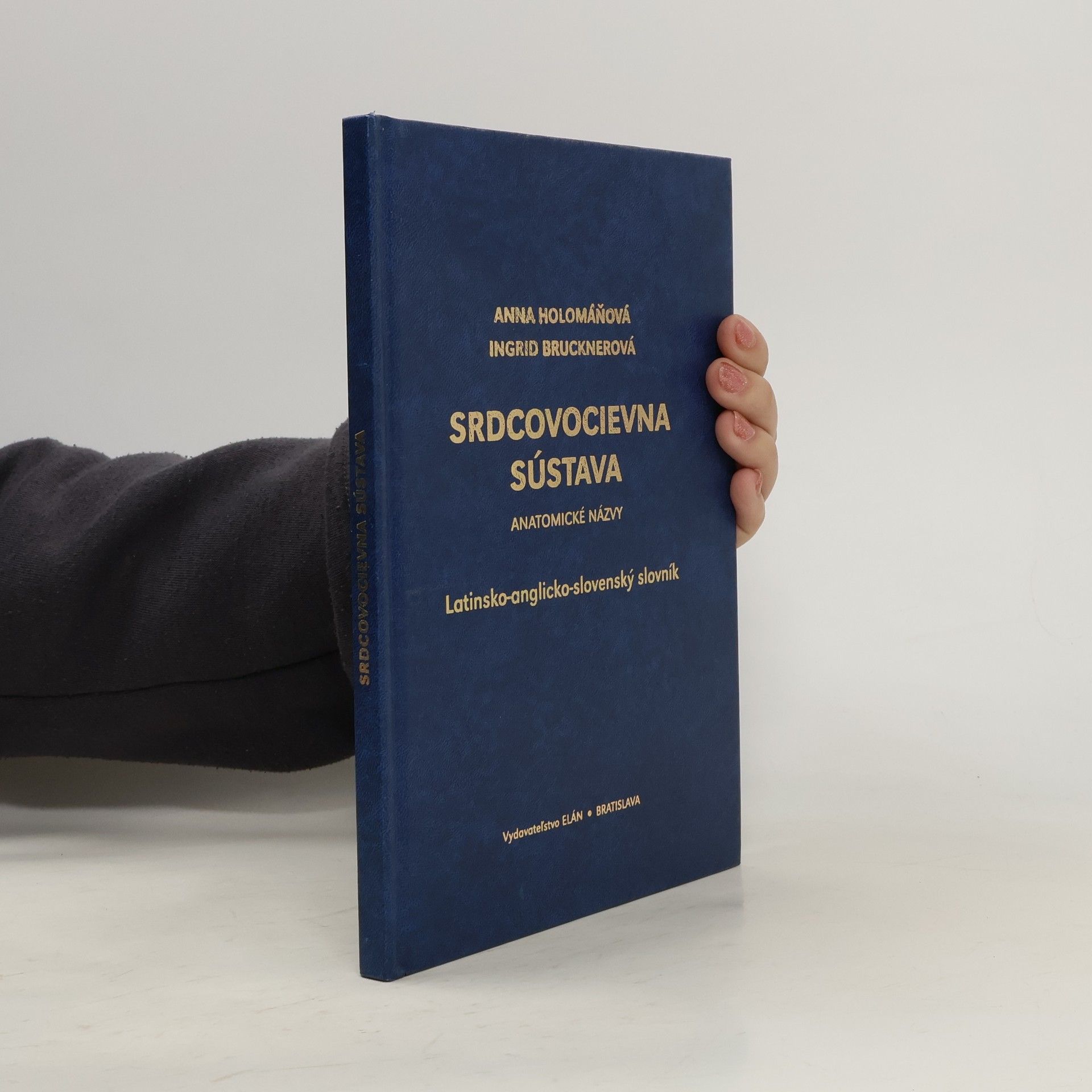 Anna Holomáňová Srdcovocievna sústava : Anatomické názvy : latinsko-anglicko-slovenský slovník