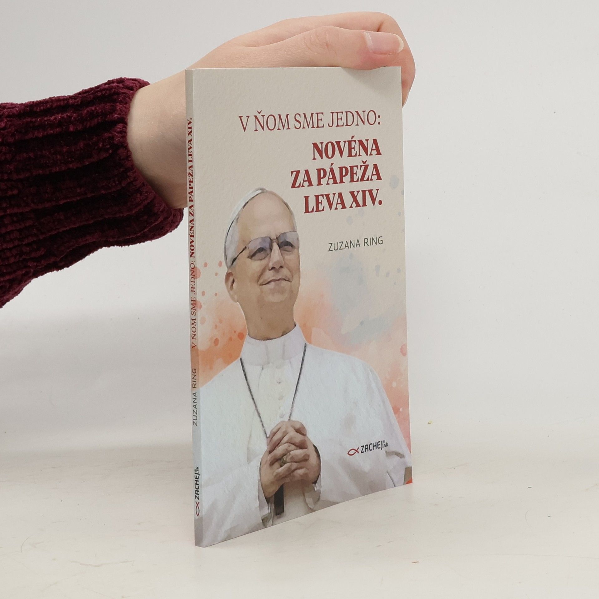 Zuzana Ring V ňom sme jedno: Novéna za pápeža Leva XIV.