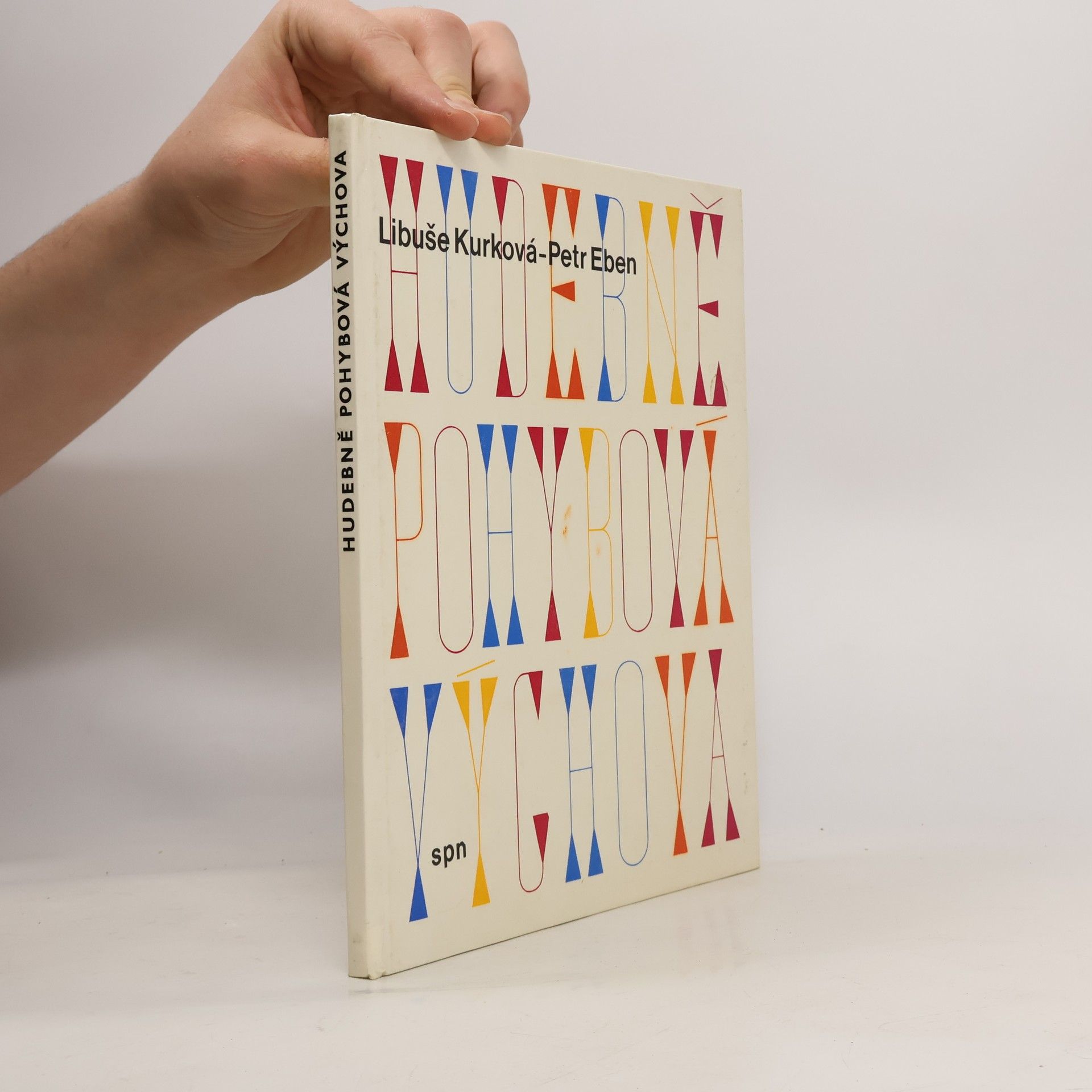 Libuše Kurková Hudebně pohybová výchova šestiletých až osmiletých dětí