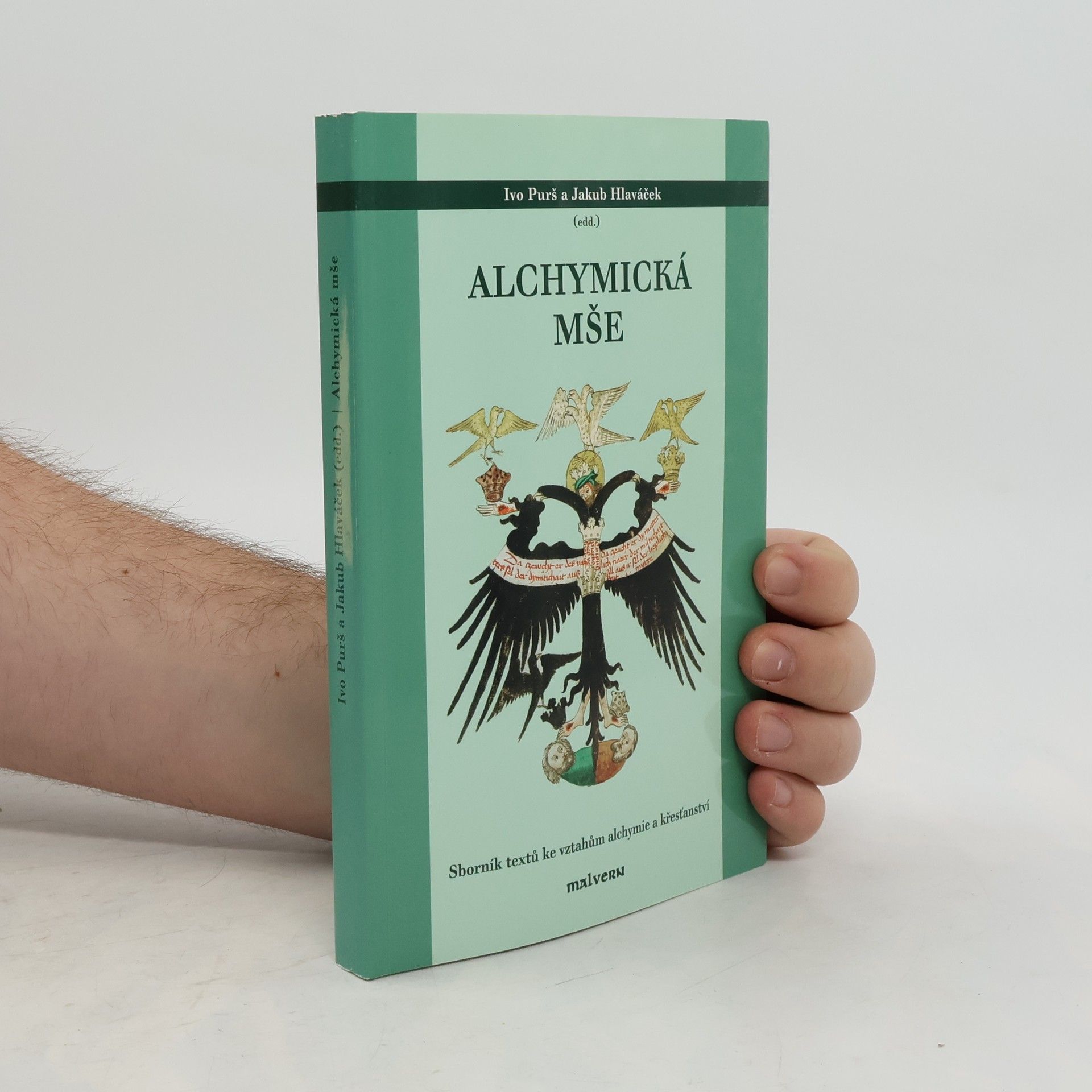 Alchymická mše: sborník textů ke vztahům alchymie a křesťanství