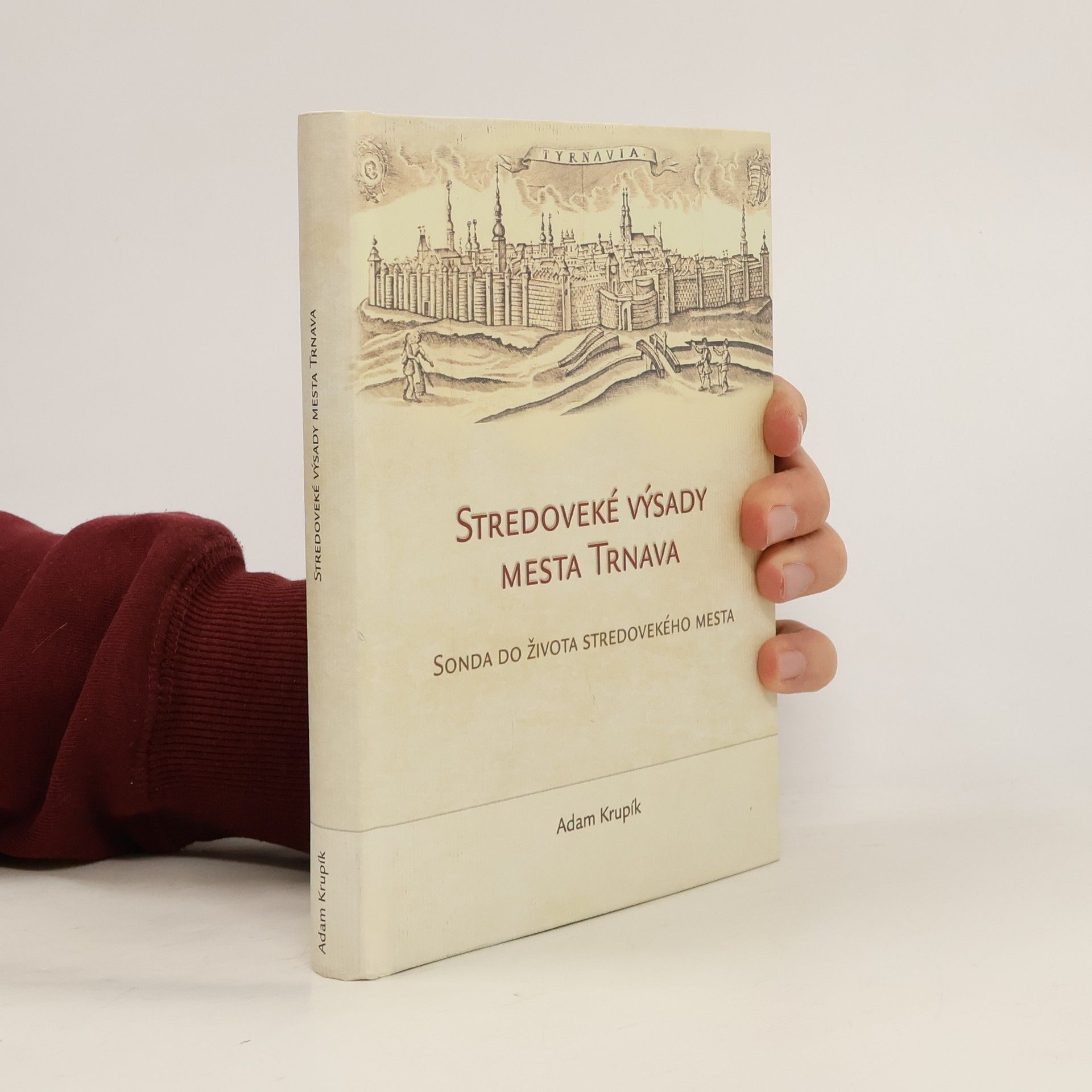 Adam Krupík Stredoveké výsady mesta Trnava: Sonda do života stredovekého mesta