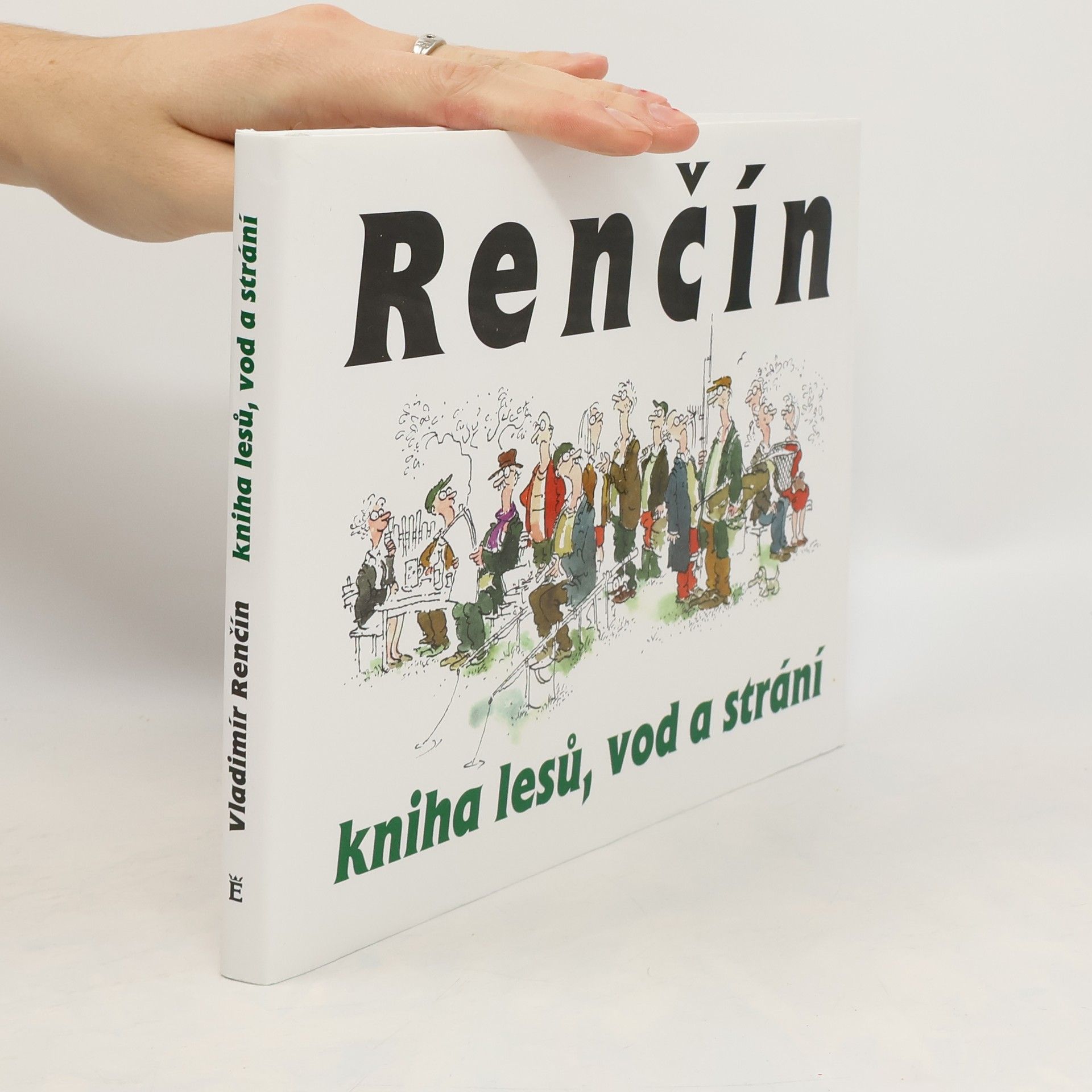Vladimír Renčín Kniha lesů, vod a strání