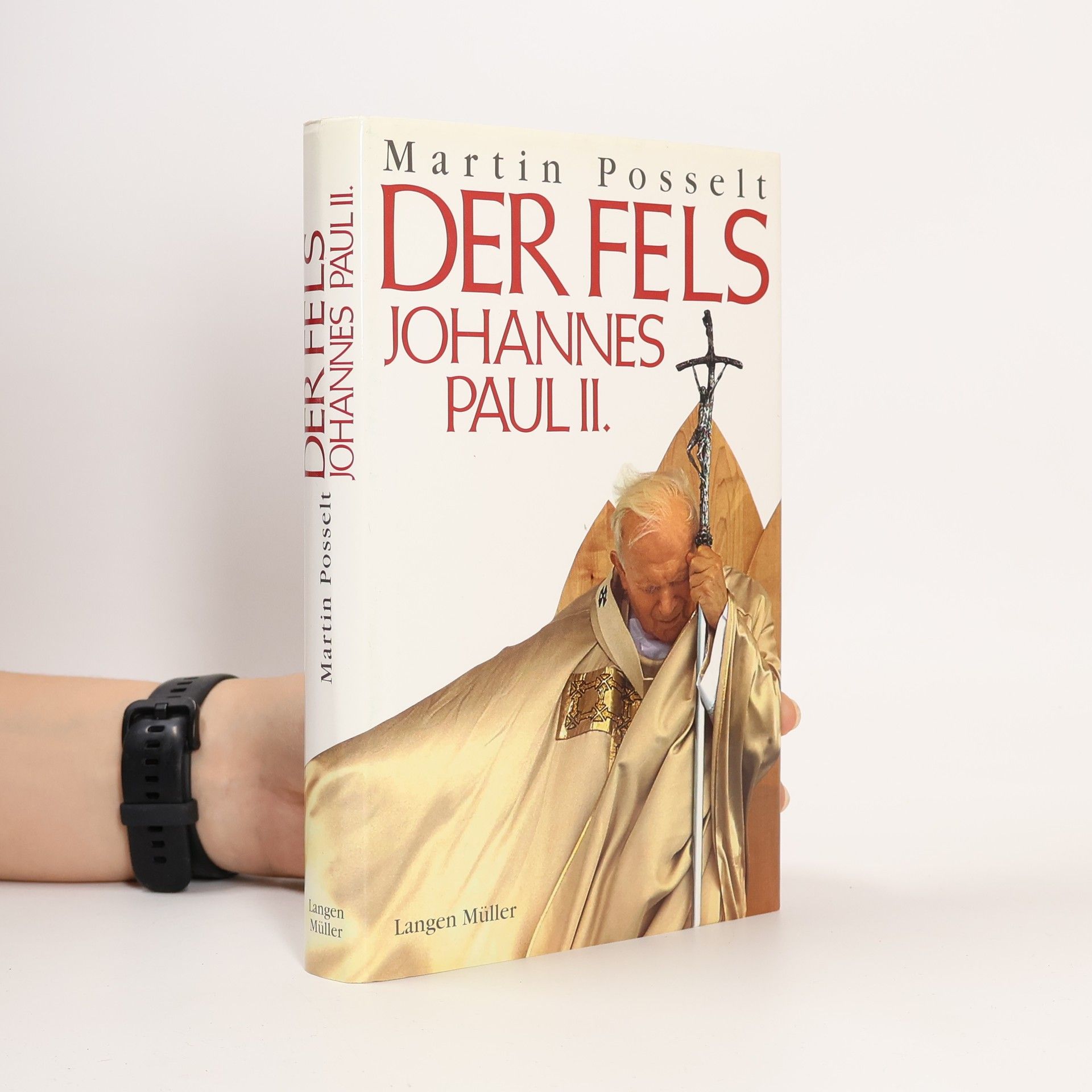 Martin Posselt Der Fels Johannes Paul II.