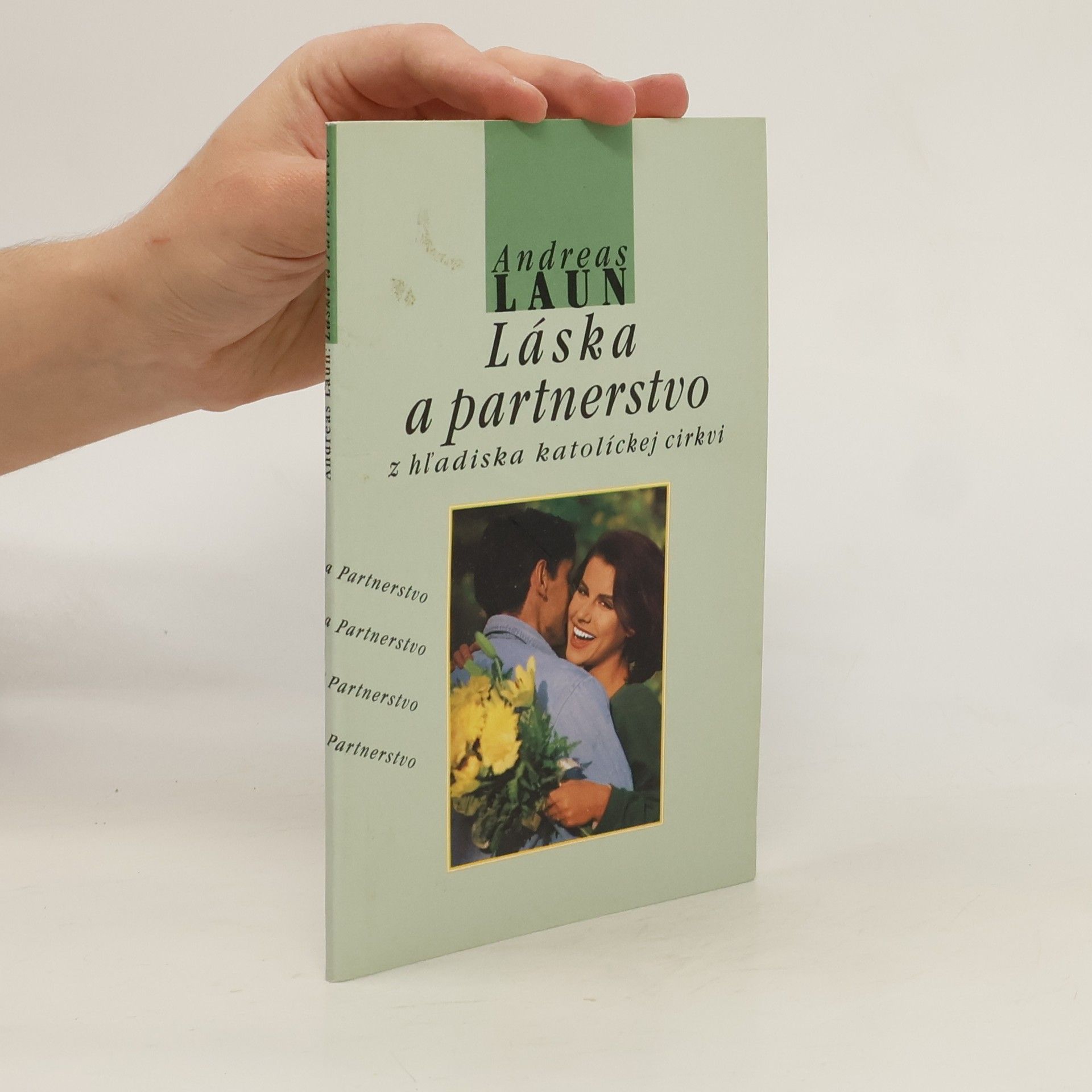 Andreas Laun Láska a partnerstvo z hľadiska katolíckej cirkvi