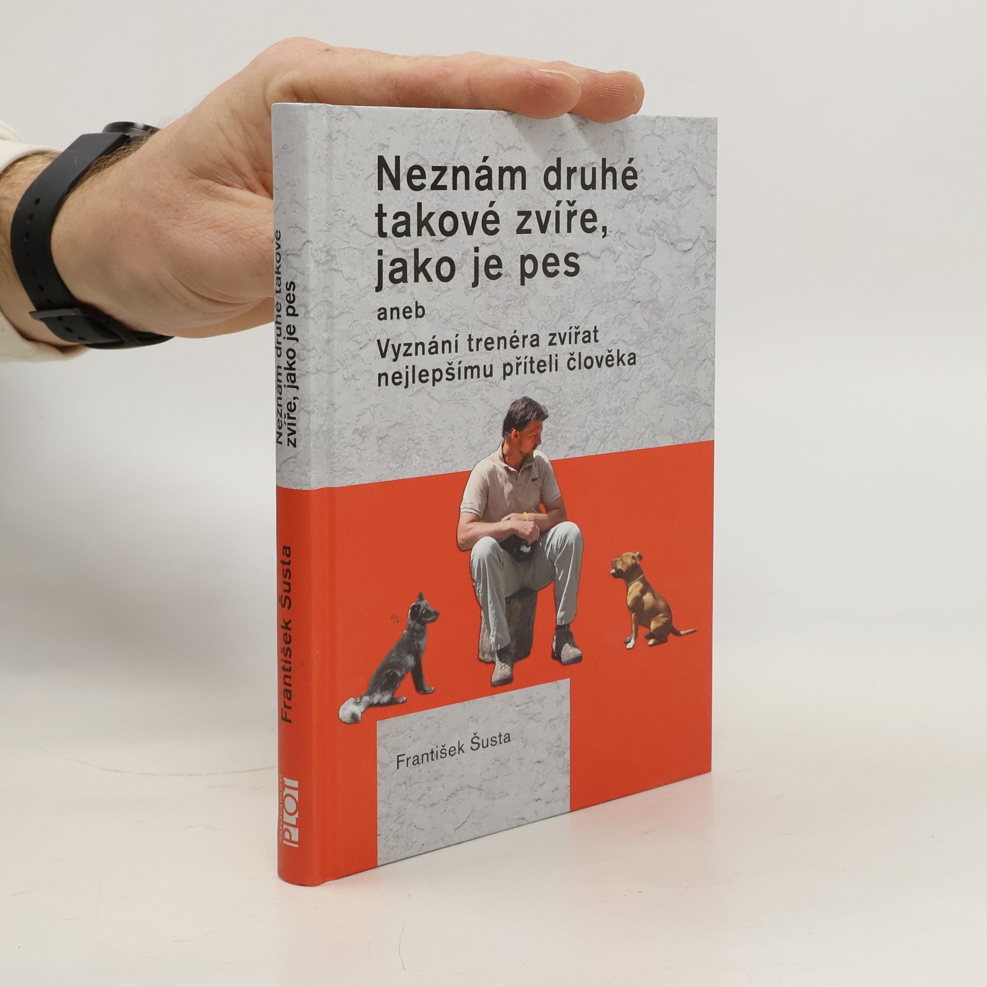 Neznám druhé takové zvíře, jako je pes