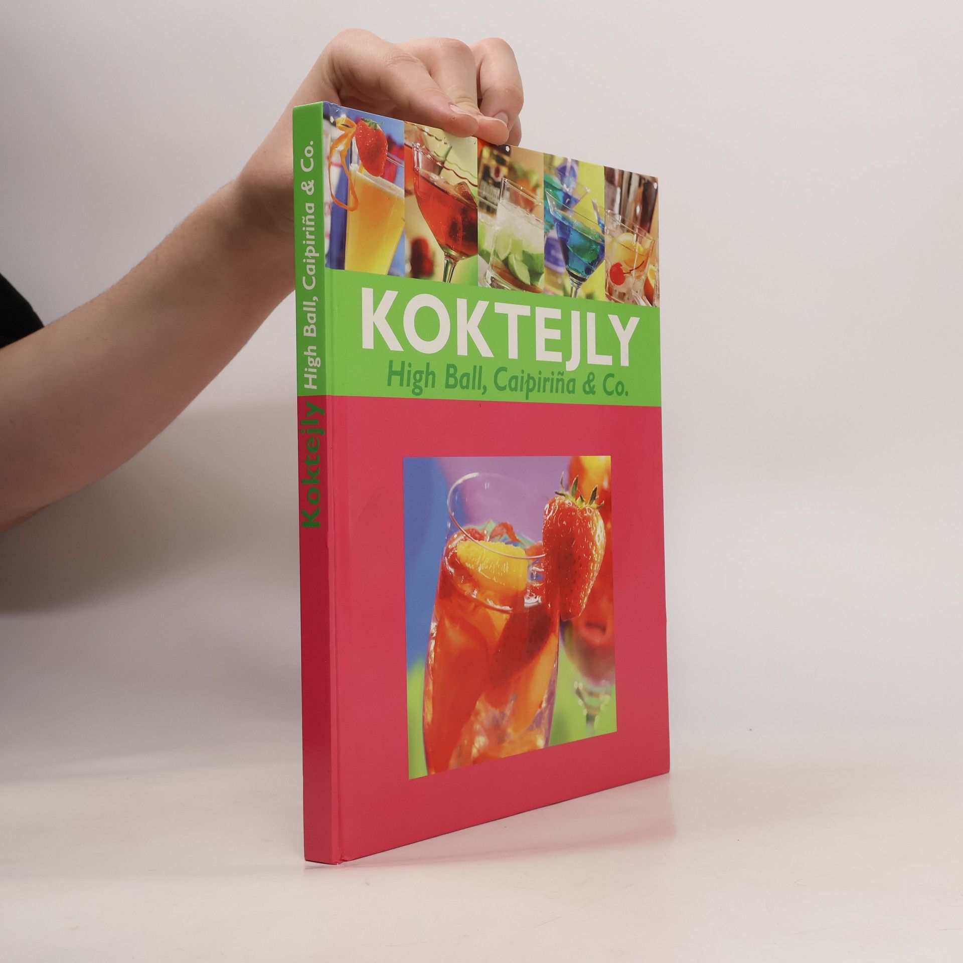Jana Petráčková Koktejly. High Ball, Caipiriňa & co.