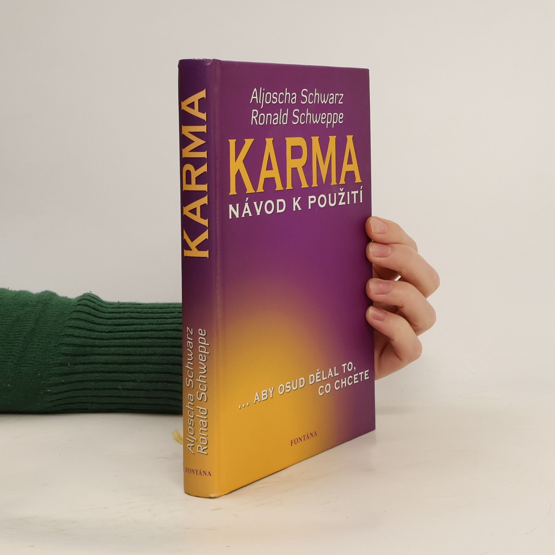 Aljoscha Long Karma. Návod k použití ...aby osud dělal to, co chcete
